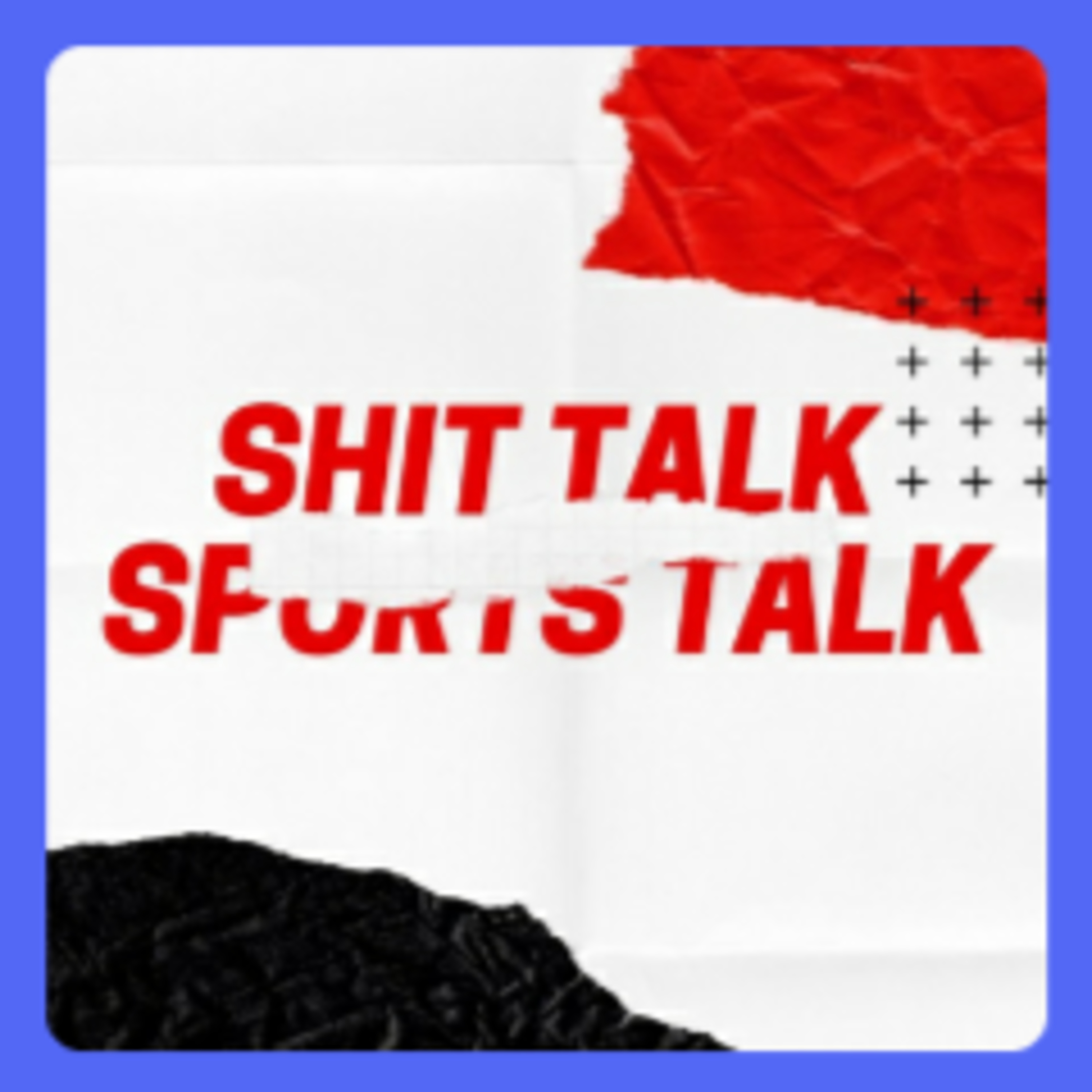 Shit Talk Sports Talk