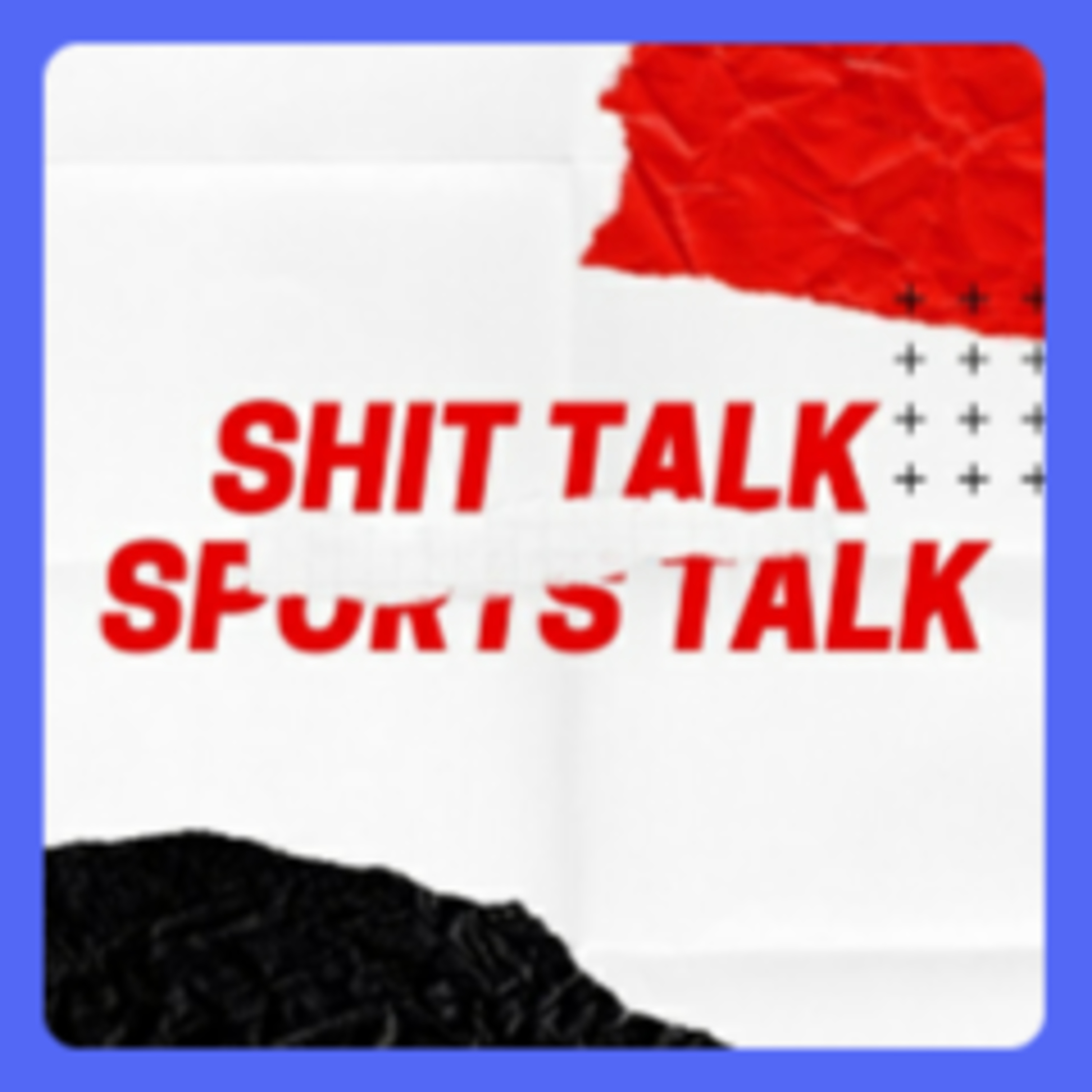 Shit Talk Sports Talk