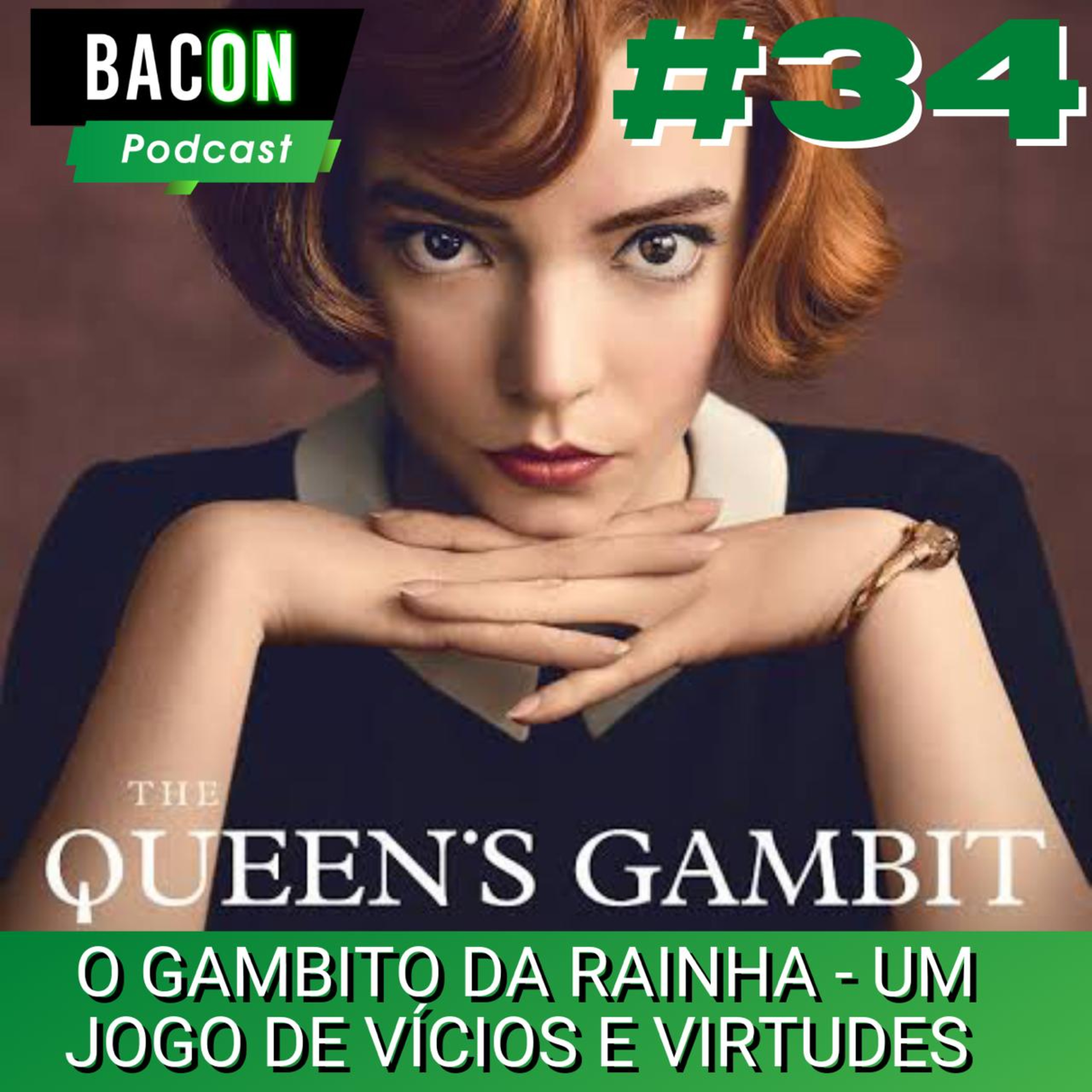 Bacon 34 - O Gambito da Rainha, um jogo de VÍCIOS e VIRTUDES episode artwork