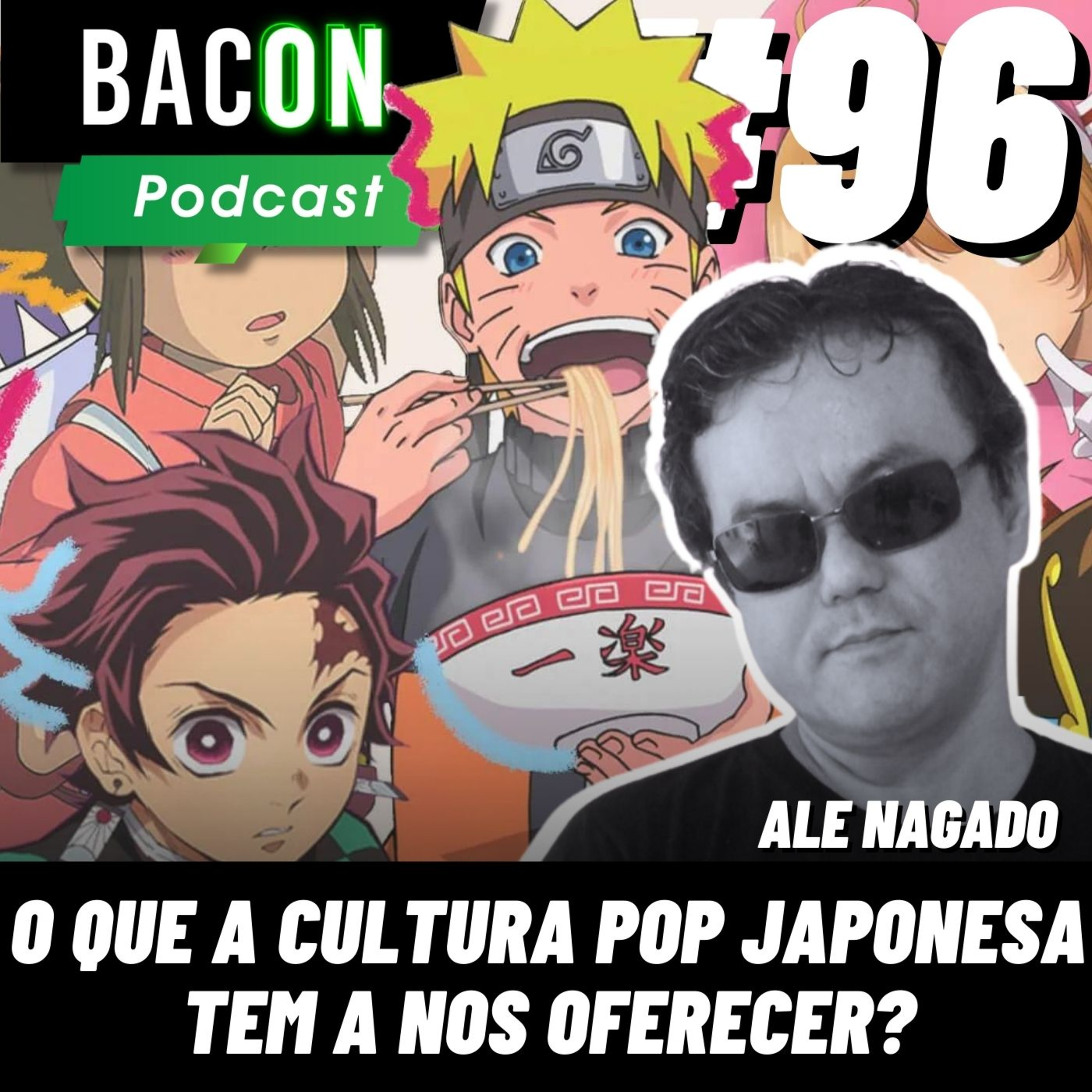 Bacon 96 - O que a Cultura Pop Japonesa tem a nos Oferecer? │ Ale Nagado episode artwork