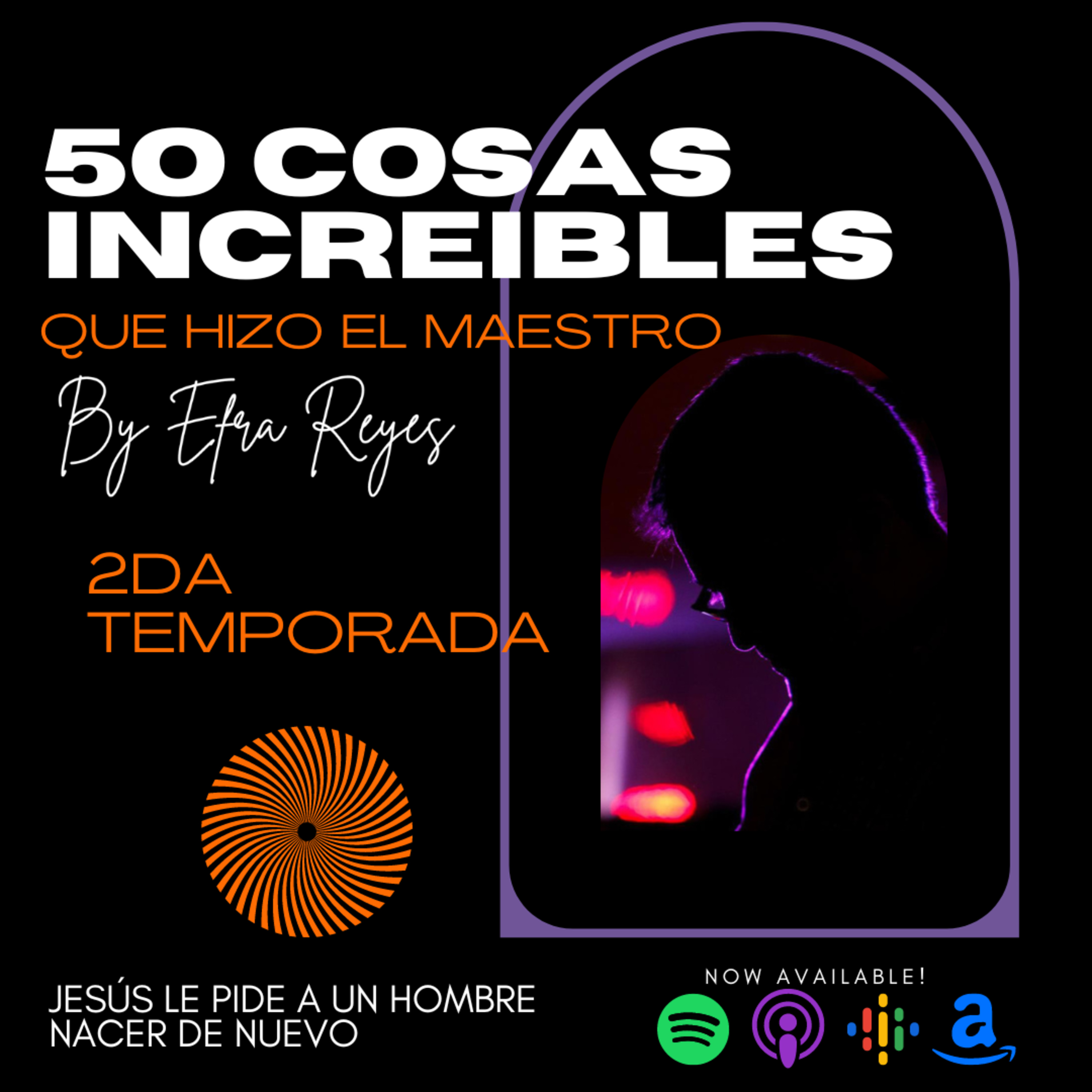 50 Cosas Increíbles que hizo el Maestro by Efra Reyes