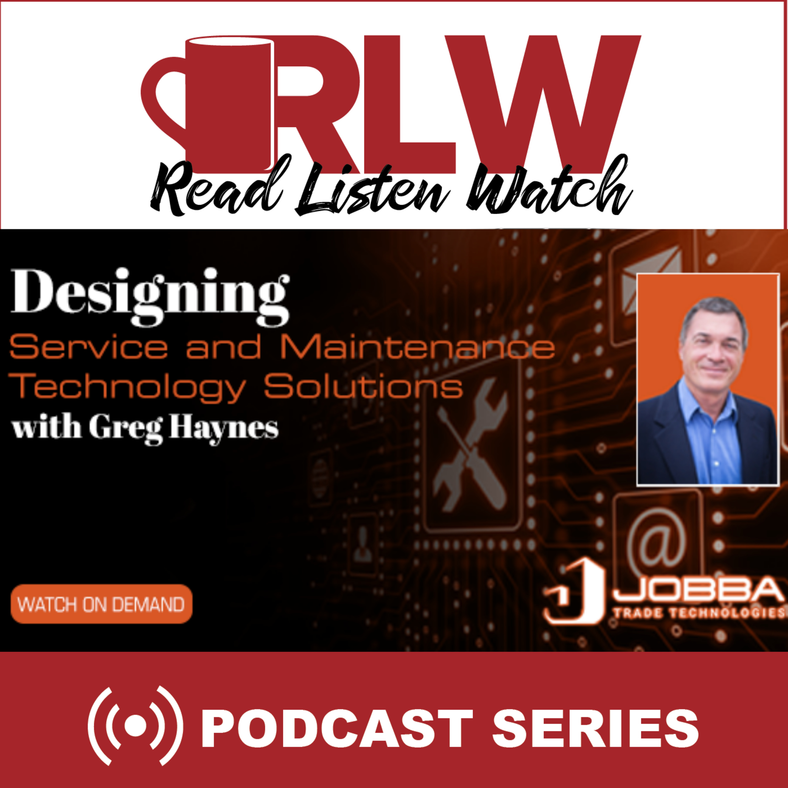 Designing Service and Maintenance Technology Solutions with Greg Hayne episode artwork