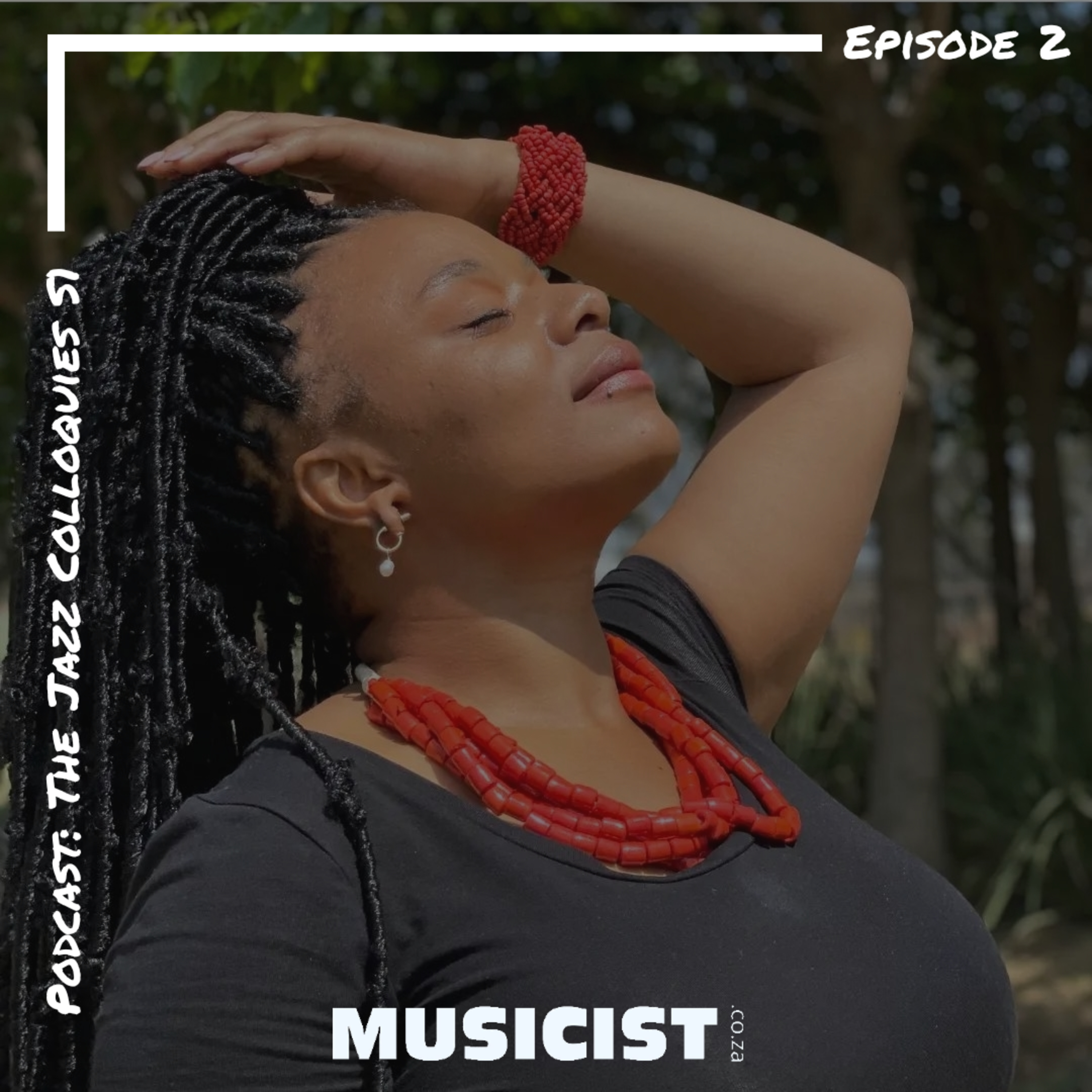 Episode 2: Bokang Ramatlapeng — Musicist.co.za: The Jazz Colloquies.