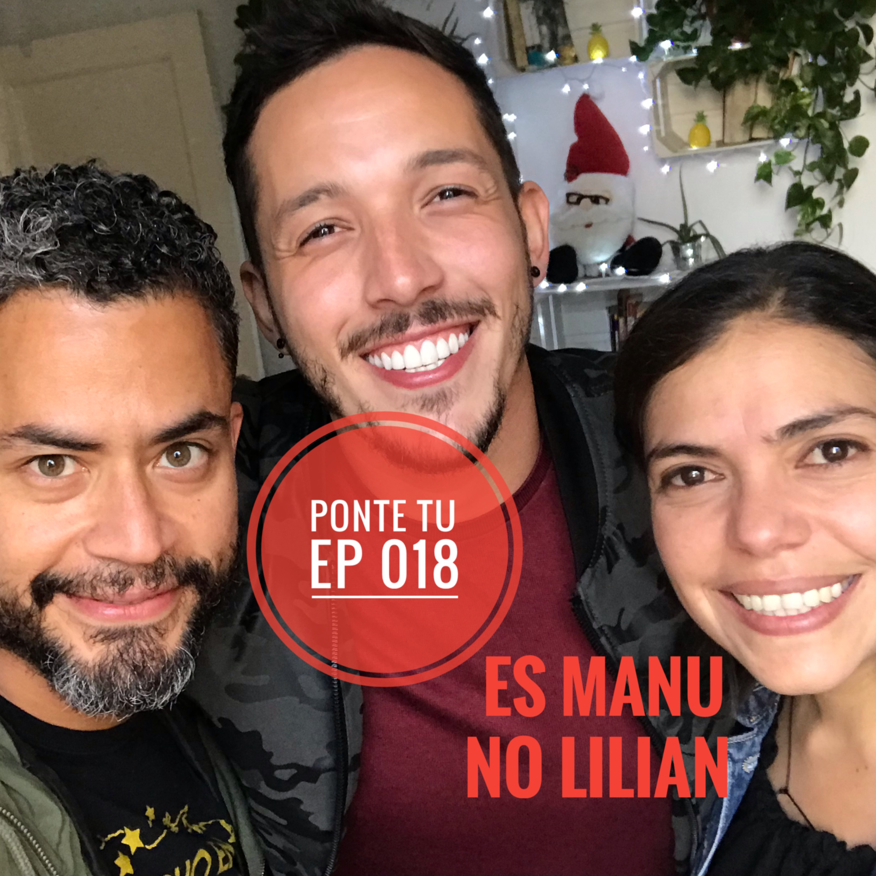 PONTE TU | EP 018 | NO EL LILIAN, ES MANU  episode artwork