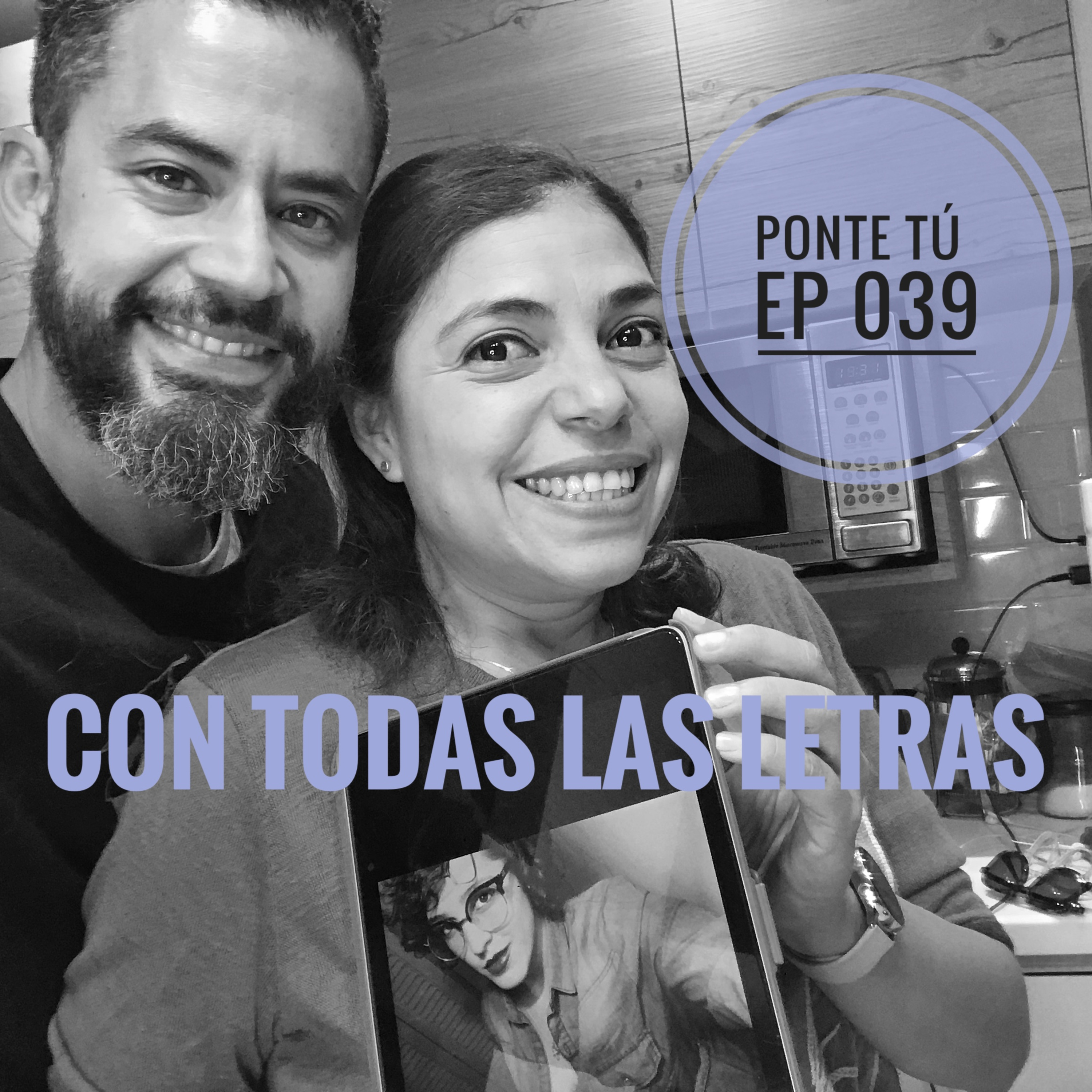 PONTE TÚ | EP 039 | CON TODAS LAS LETRAS | OBSESIÓN O MAÑA? episode artwork