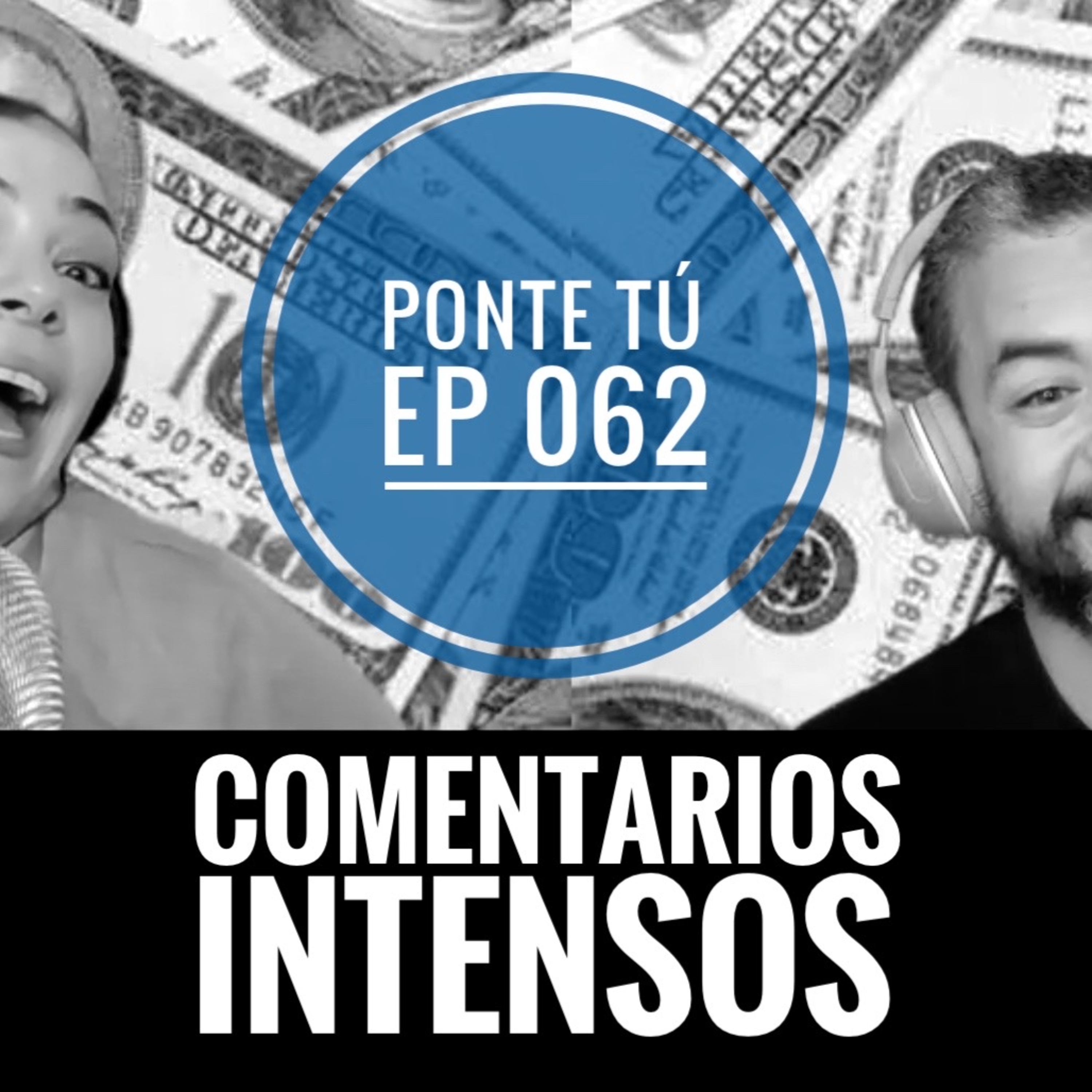 PONTE TÚ | EP 062 | COMENTARIOS INTENSOS episode artwork