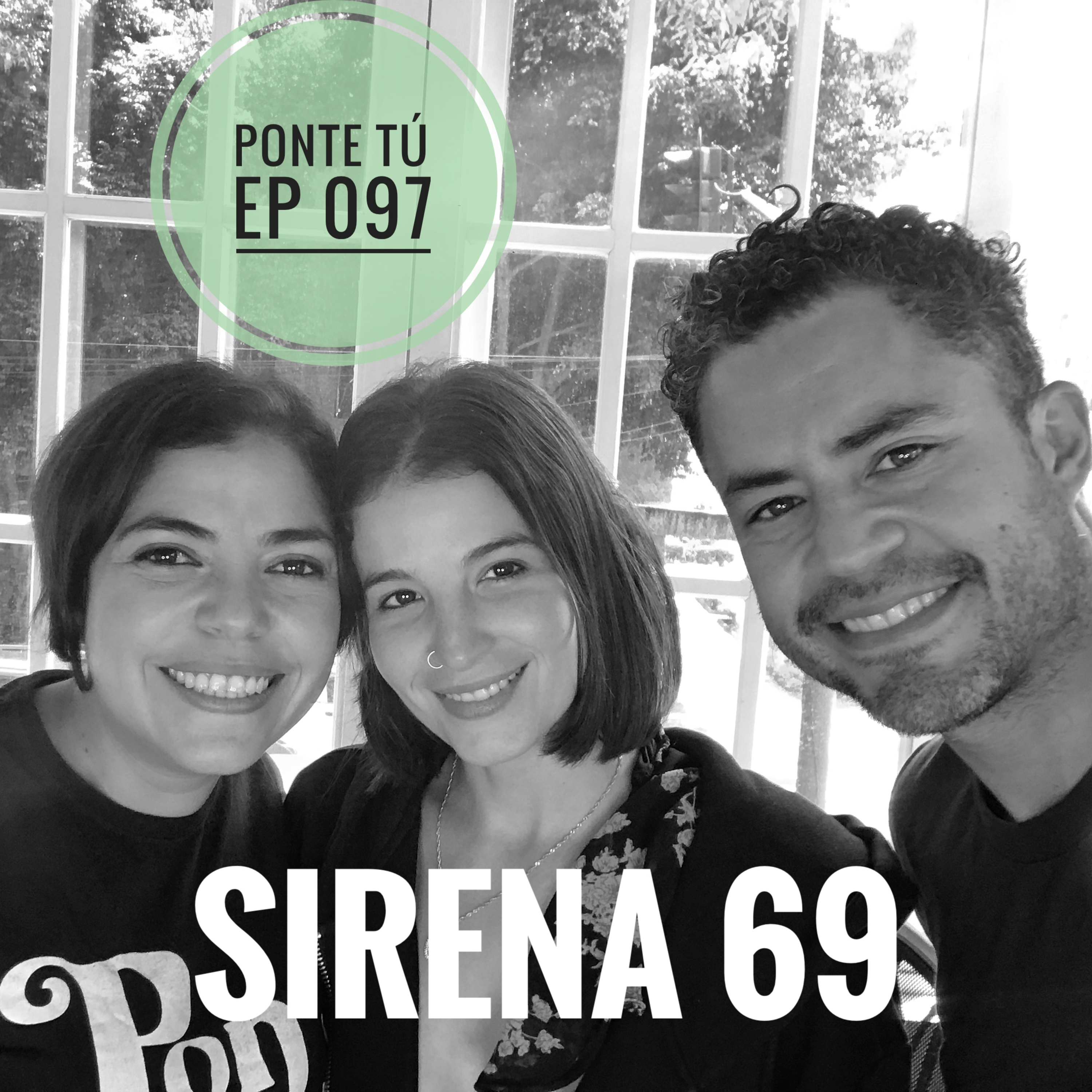 PONTE TÚ | EP 097 | SIRENA 69 episode artwork