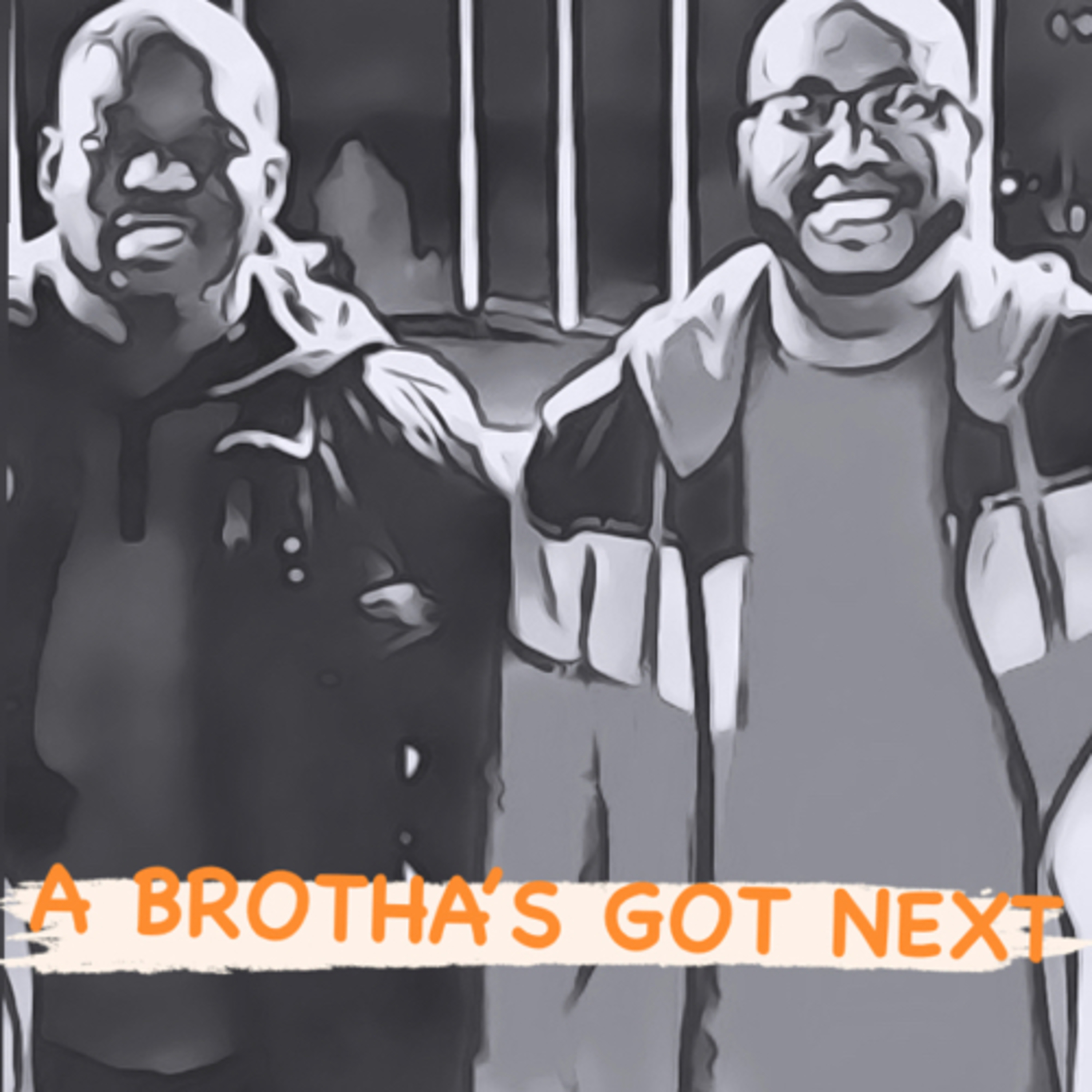 A Brotha’s Got Next