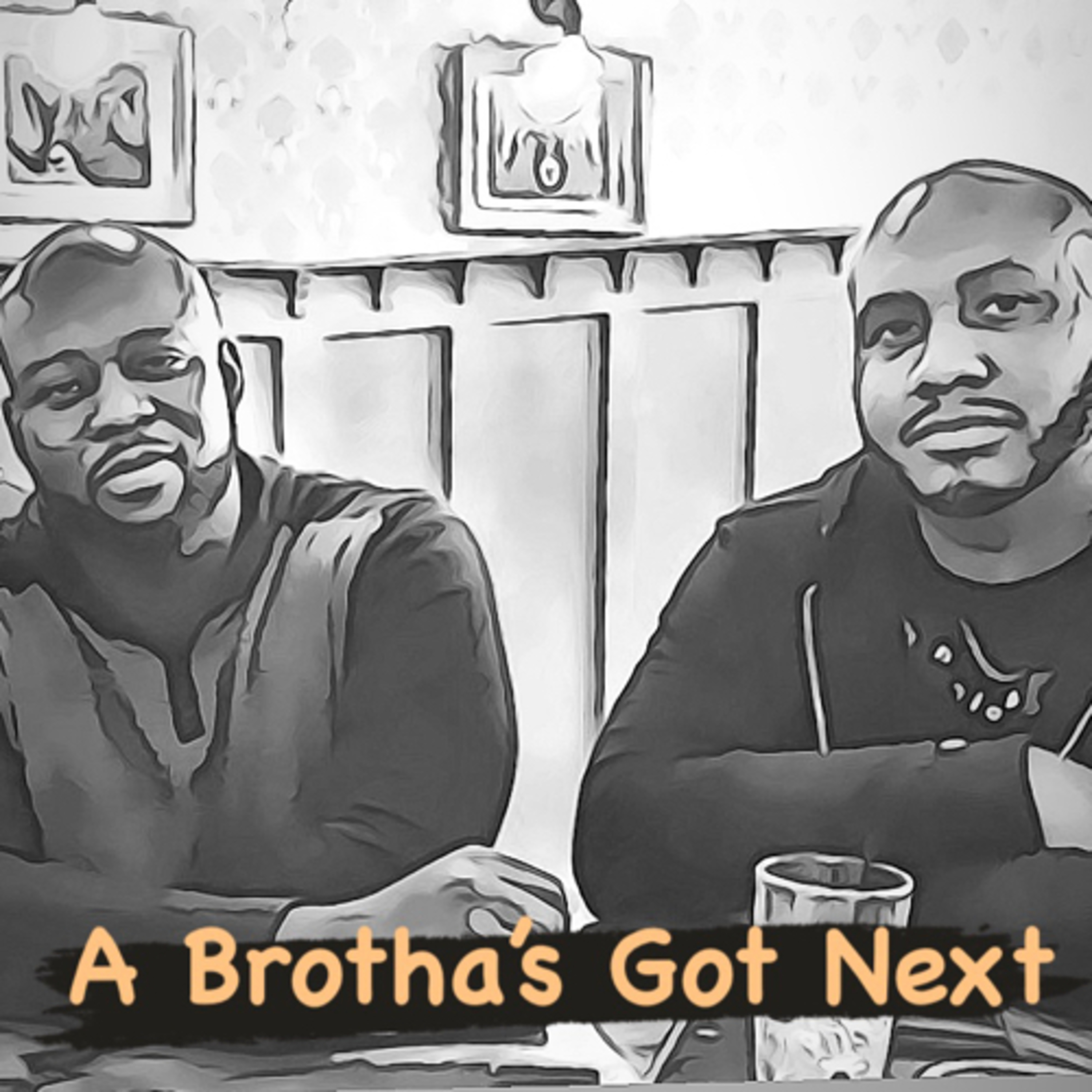 A Brotha’s Got Next