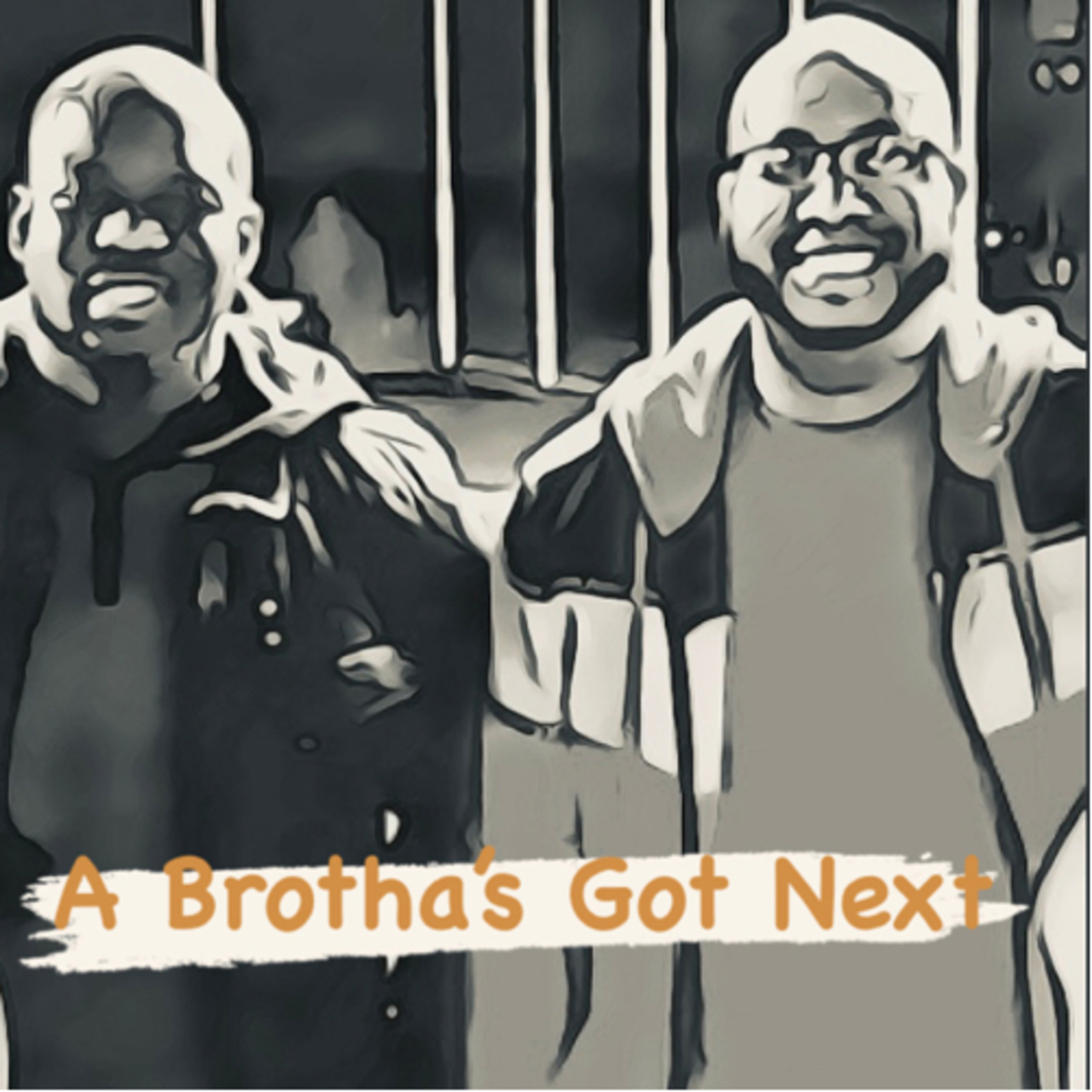 A Brotha’s Got Next