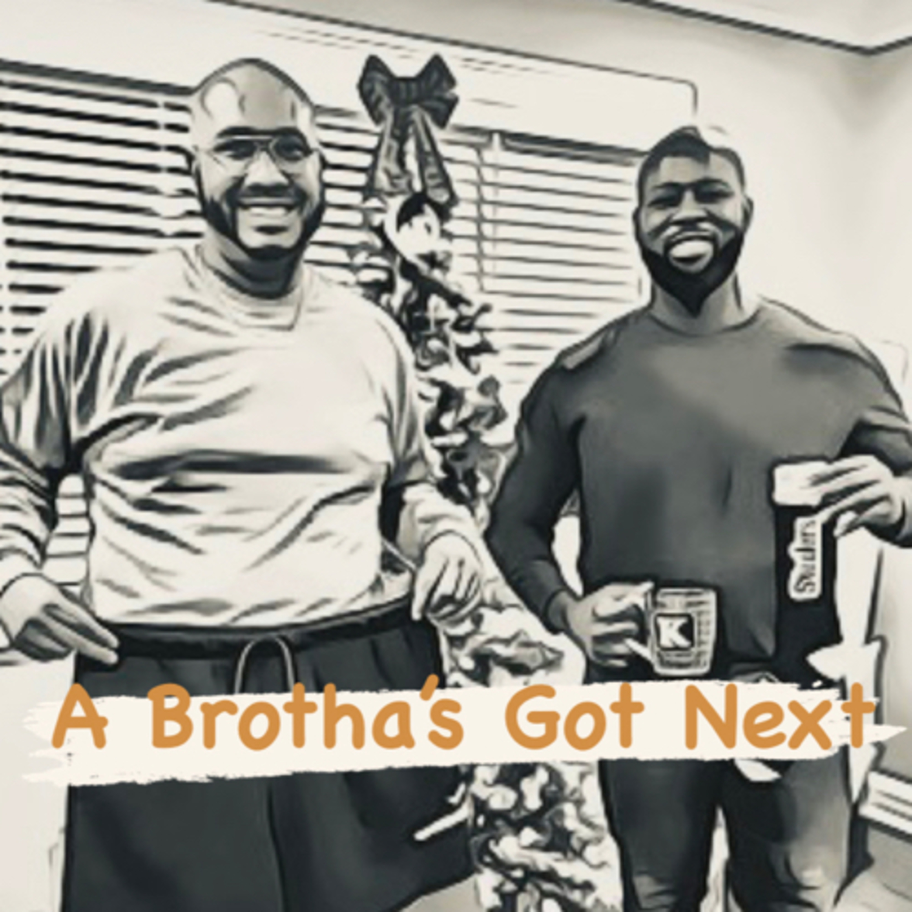 A Brotha’s Got Next