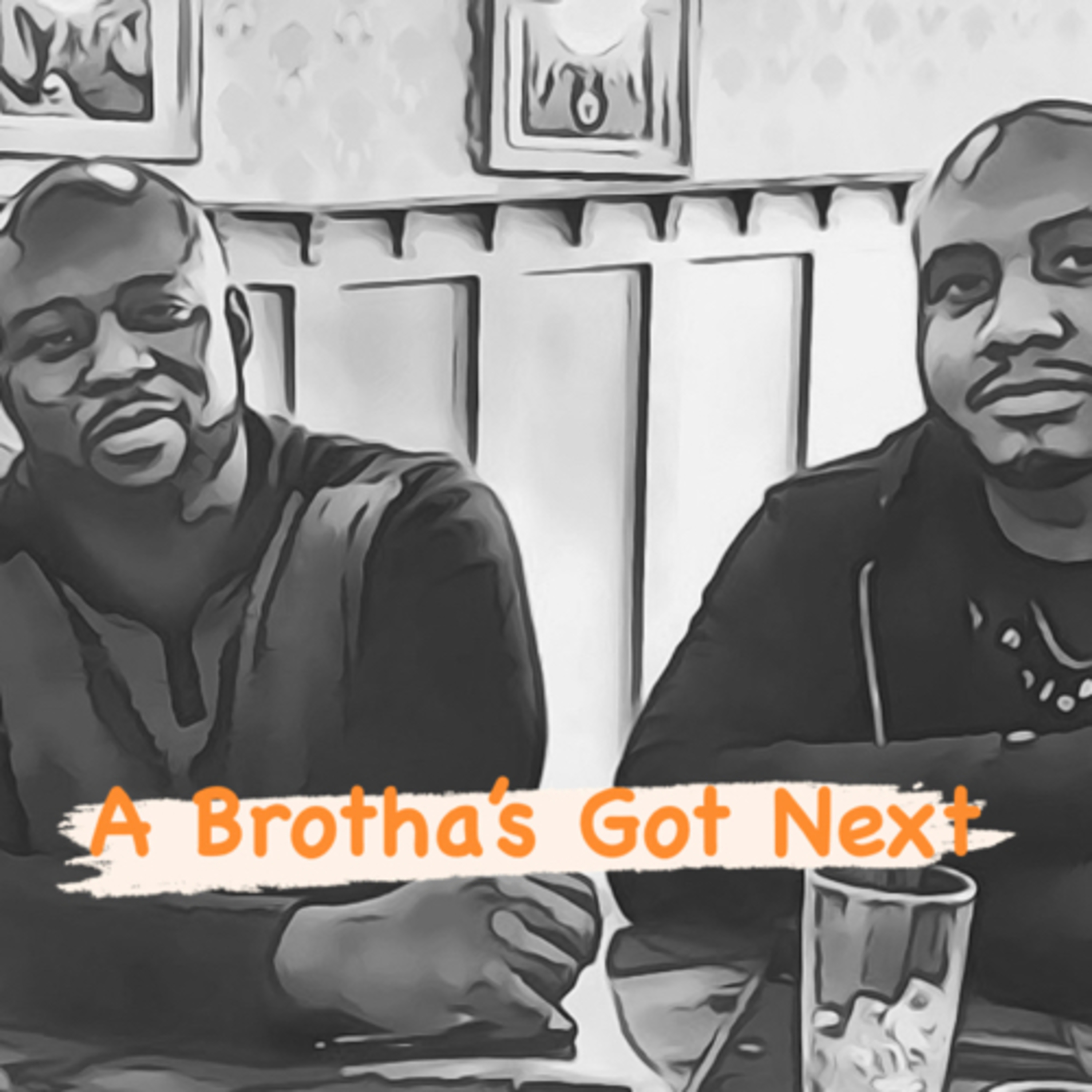 A Brotha’s Got Next