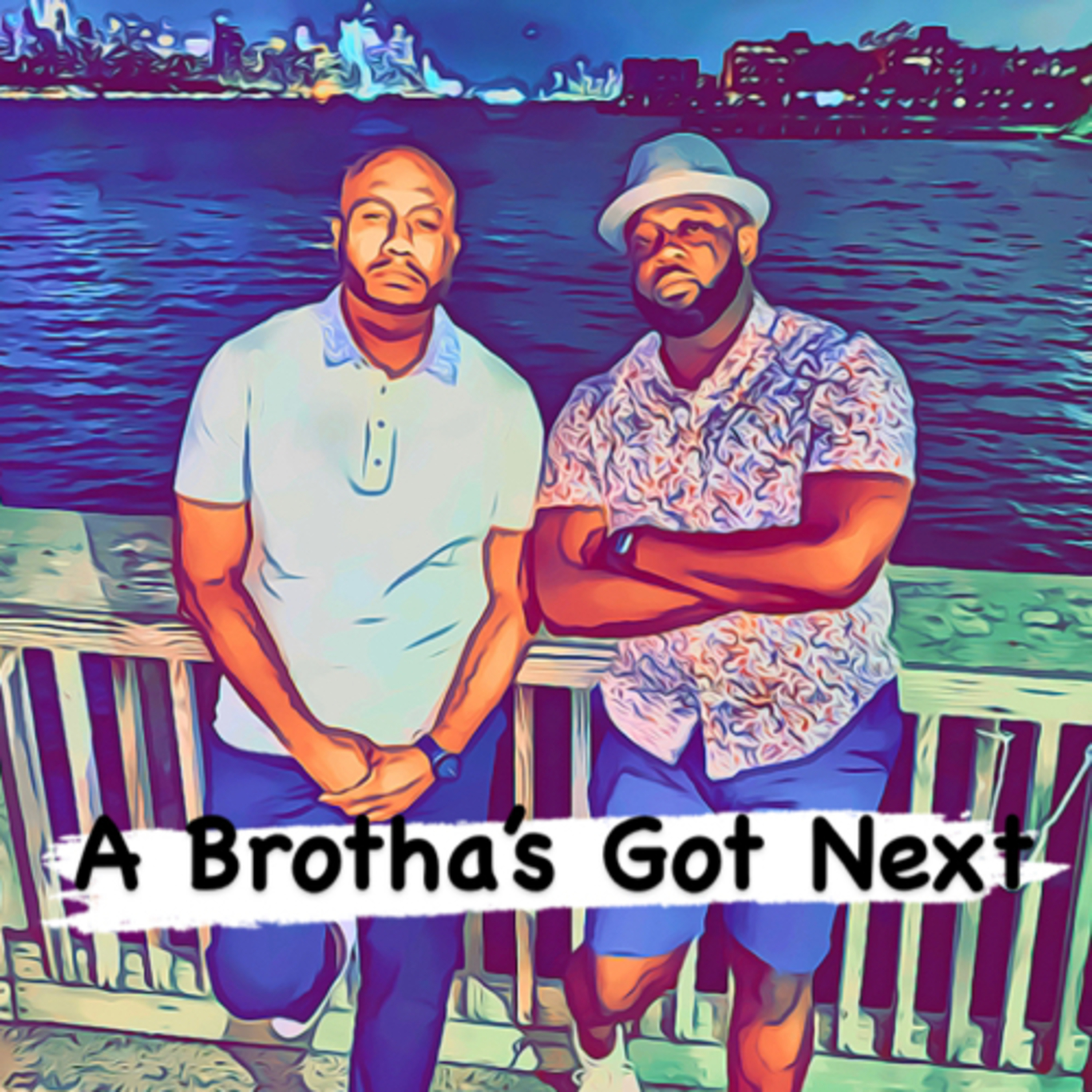 A Brotha’s Got Next