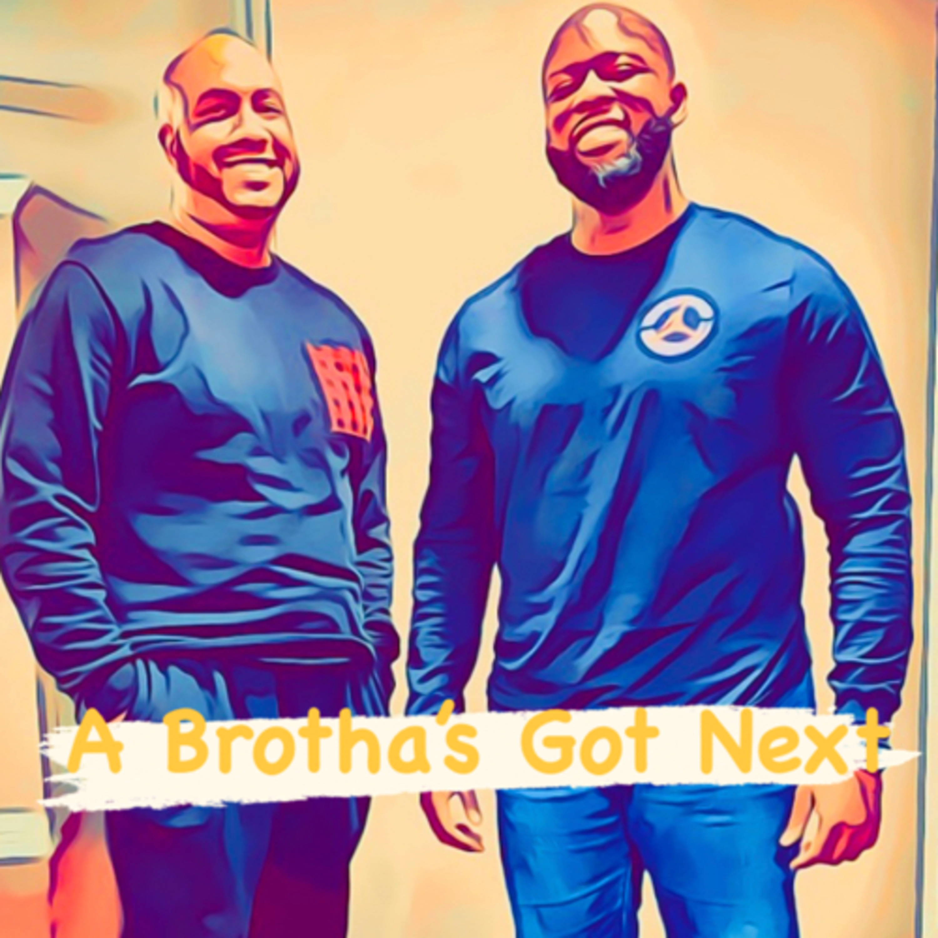 A Brotha’s Got Next