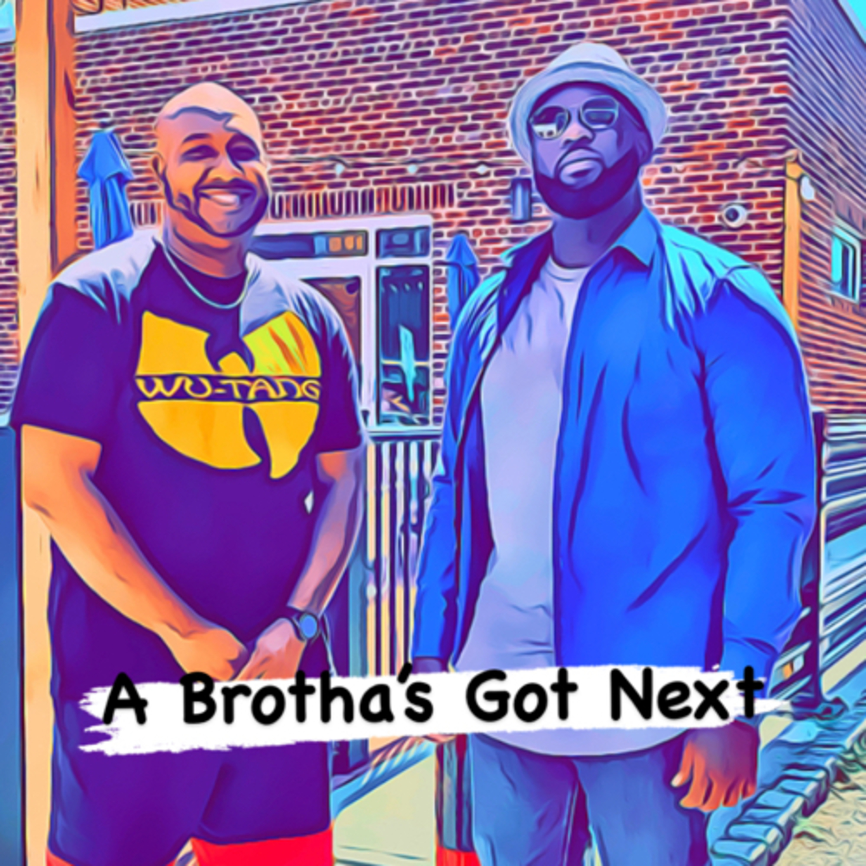 A Brotha’s Got Next