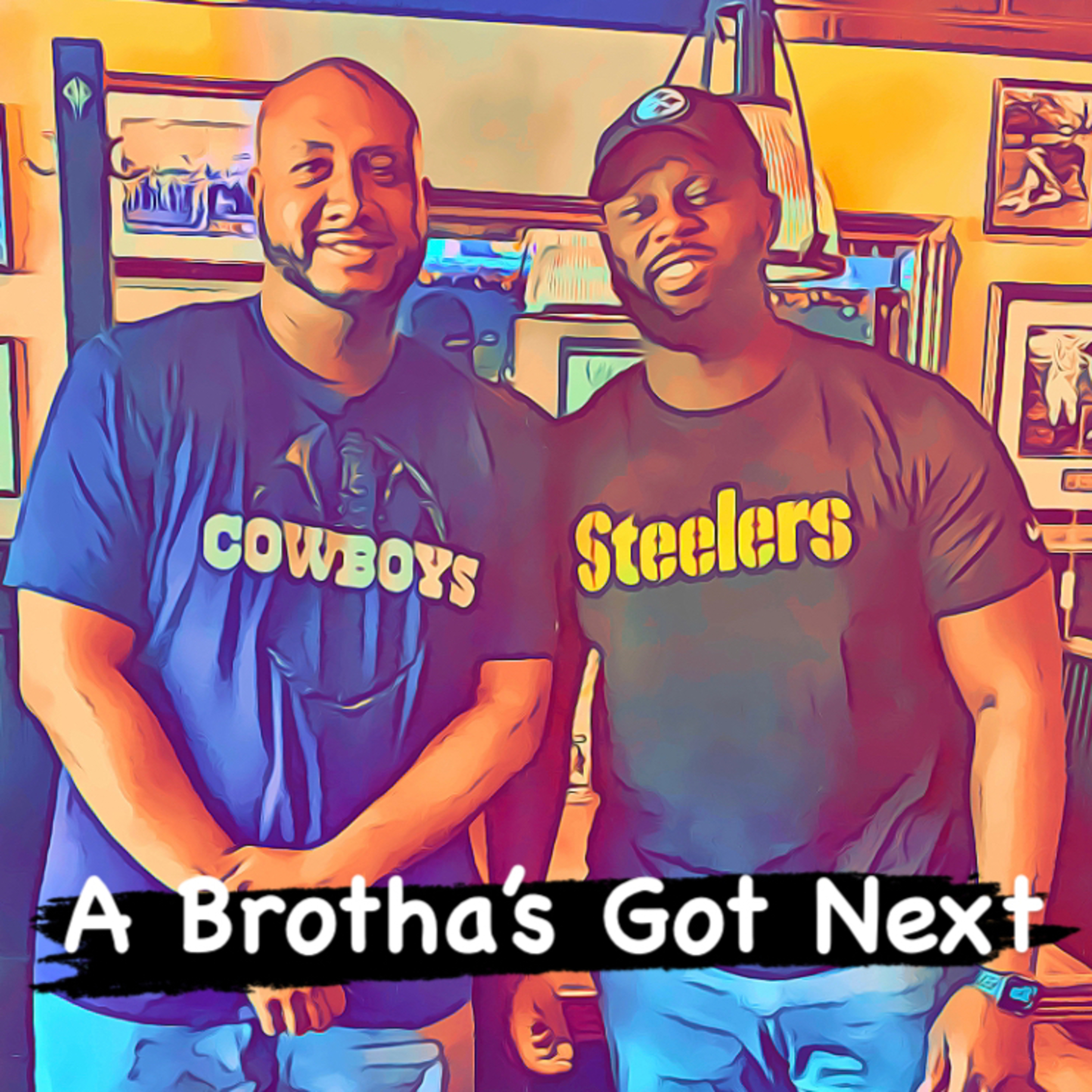 A Brotha’s Got Next