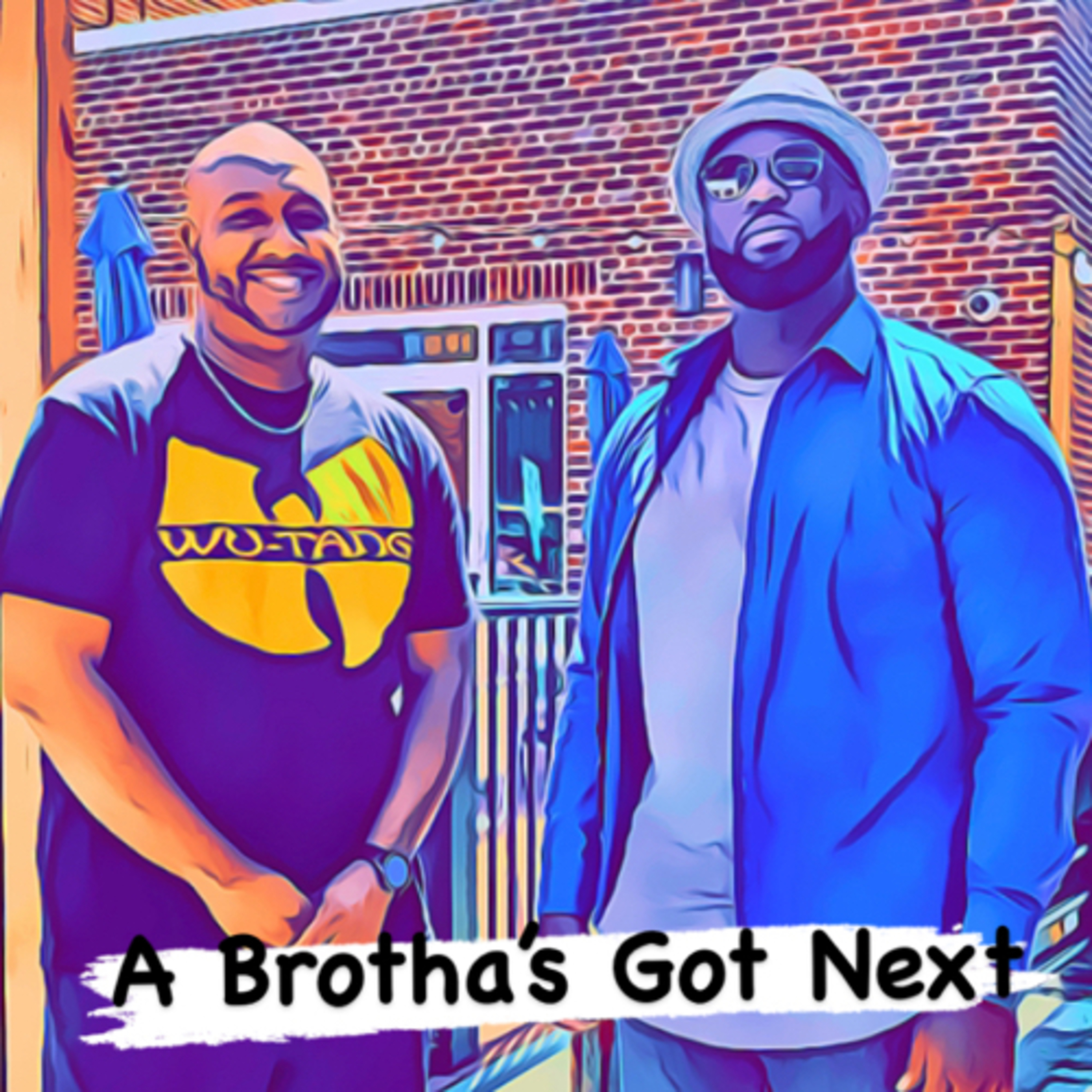 A Brotha’s Got Next