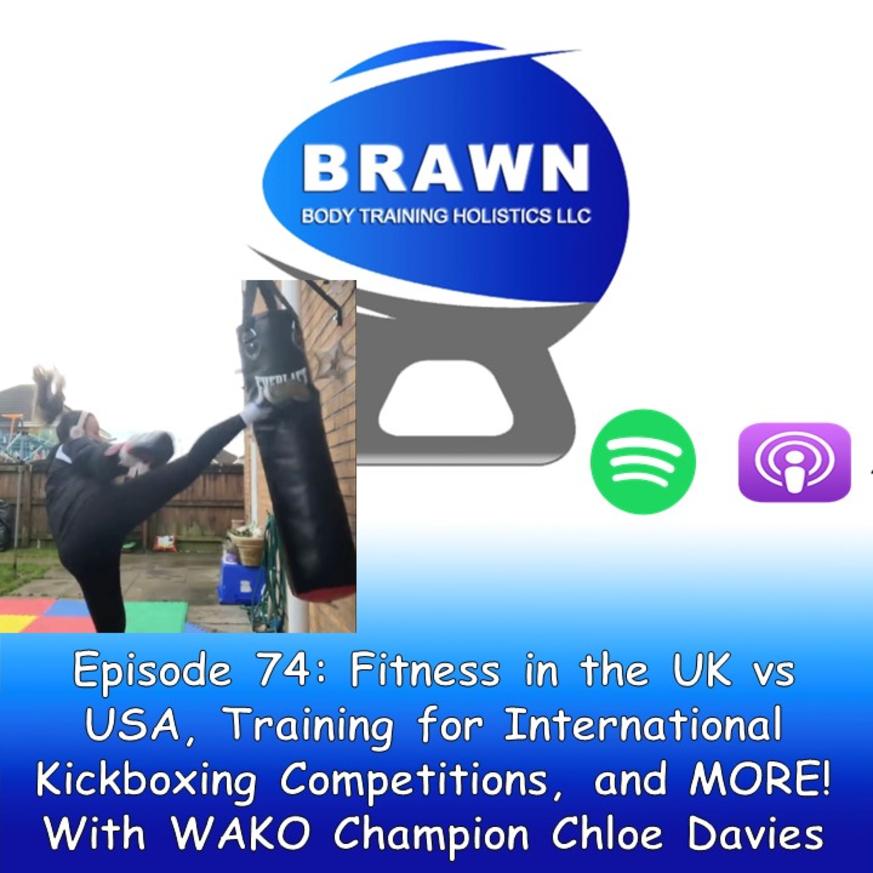 Episode 74: Fitness in the UK vs USA, Training for International Kickboxing Competitions, and MORE! With WAKO Champion Chloe Davies episode artwork