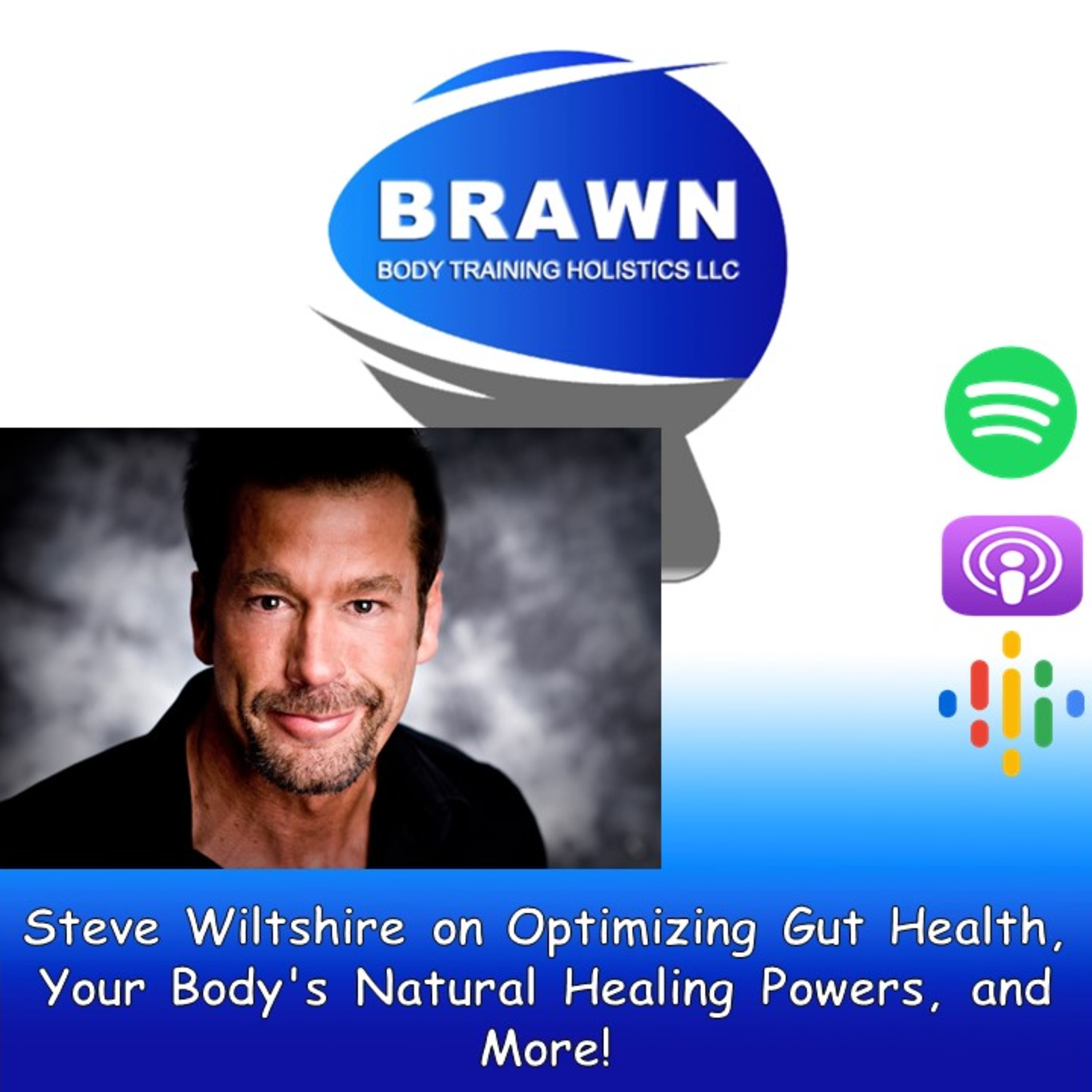 Steve Wiltshire on Optimizing Gut Health, Your Body's Natural Healing Powers, and More! episode artwork