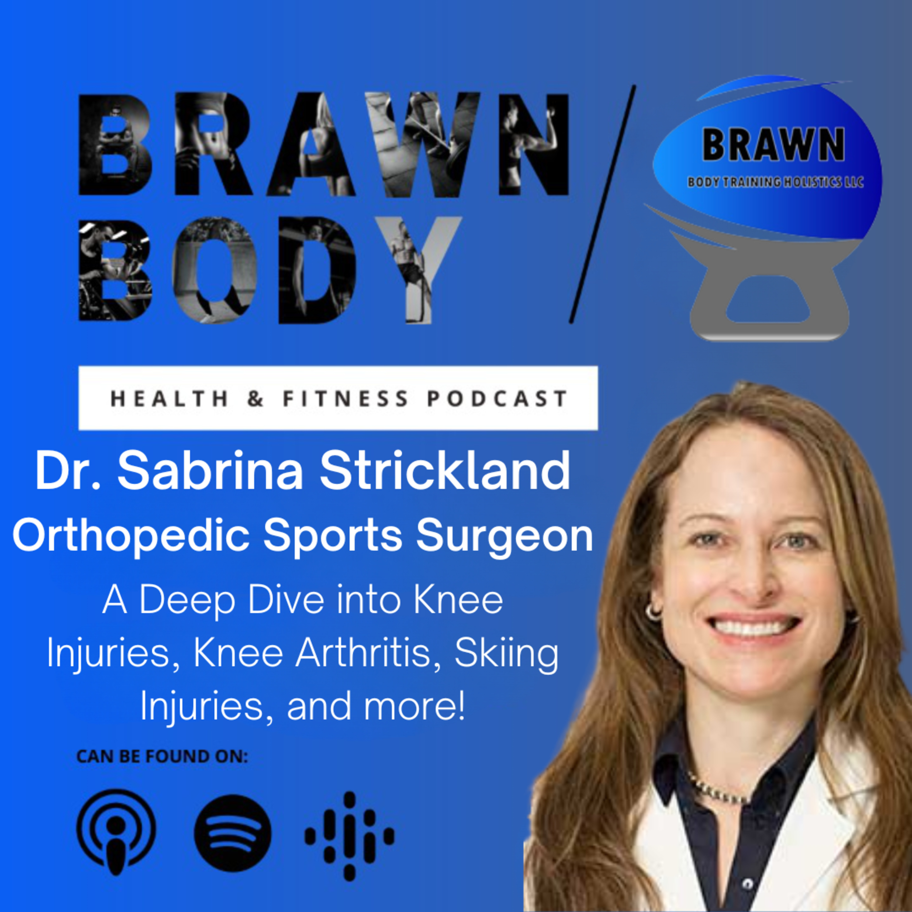 Dr. Sabrina Strickland: A Deep Dive into Knee Injuries, Knee Arthritis, Skiing Injuries, and more! episode artwork