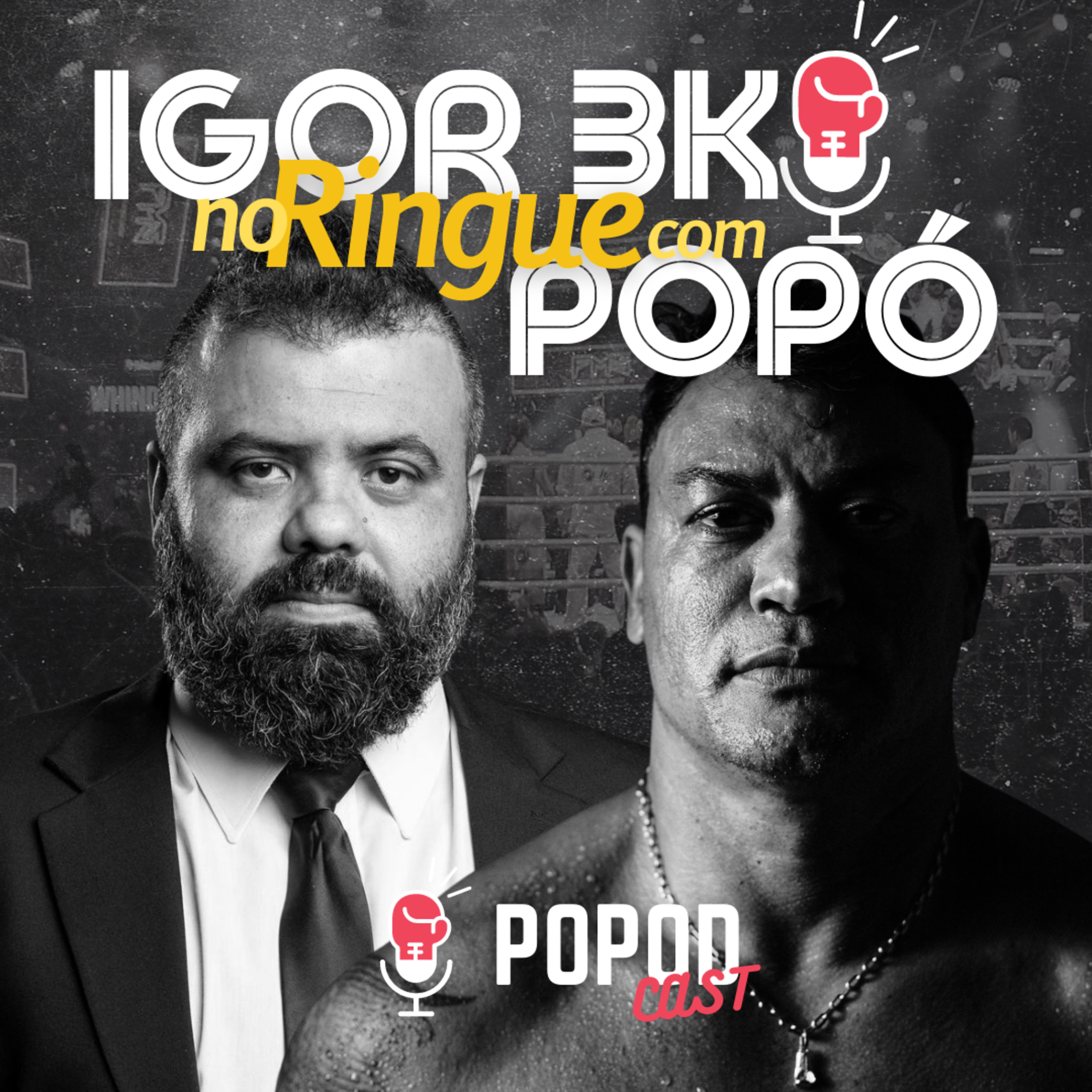 Igor 3k (do Flow) no ringue com Popó (PopodCast #00)