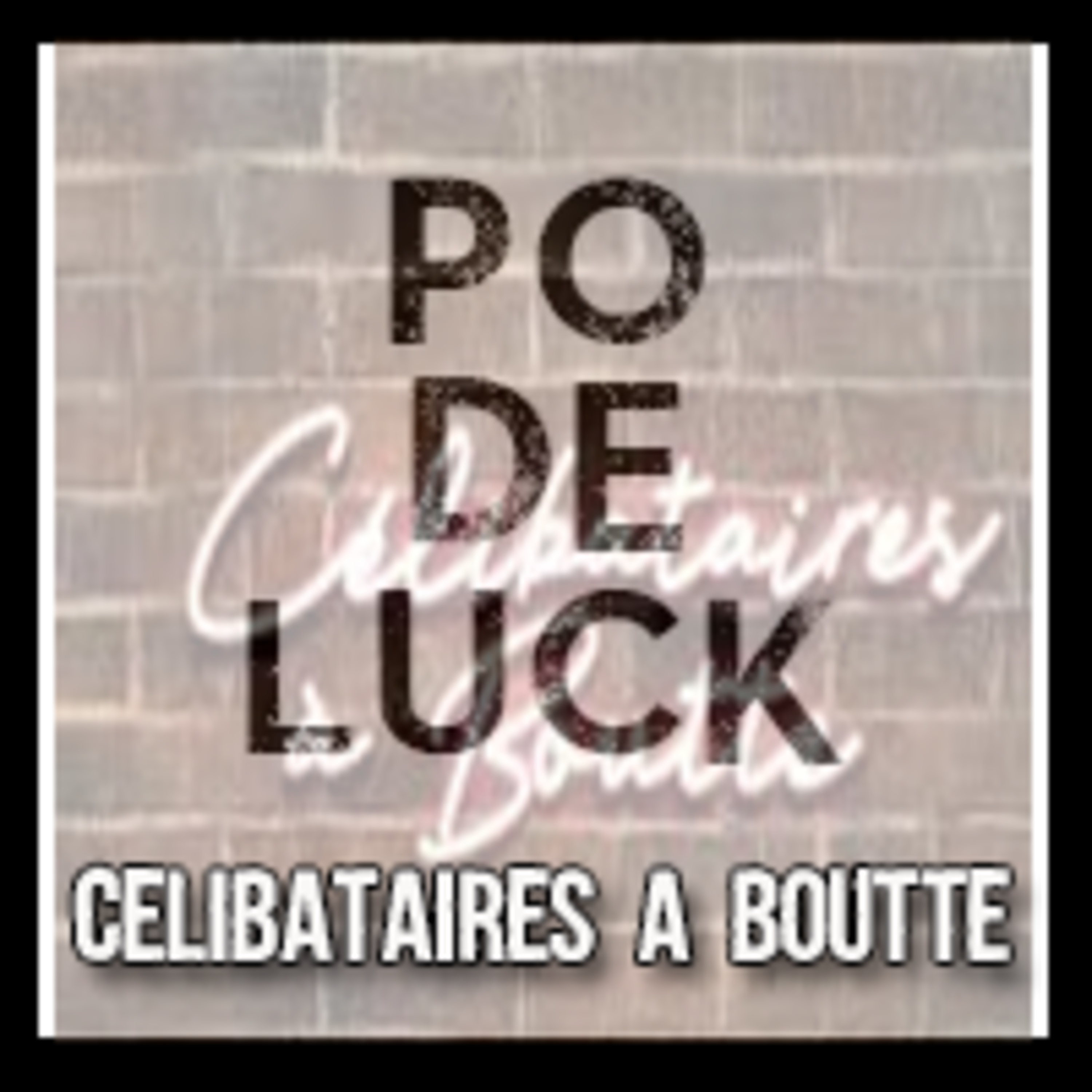 Célibataires à Boutte episode artwork