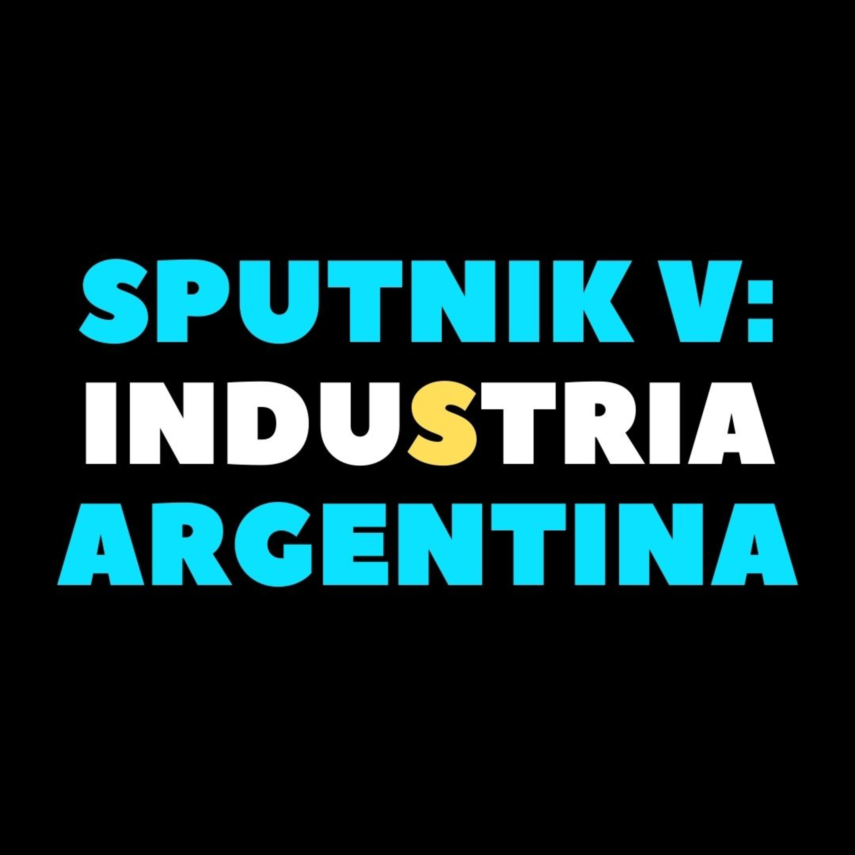 Entropía 10: Sputnik V: Industria Argentina episode artwork