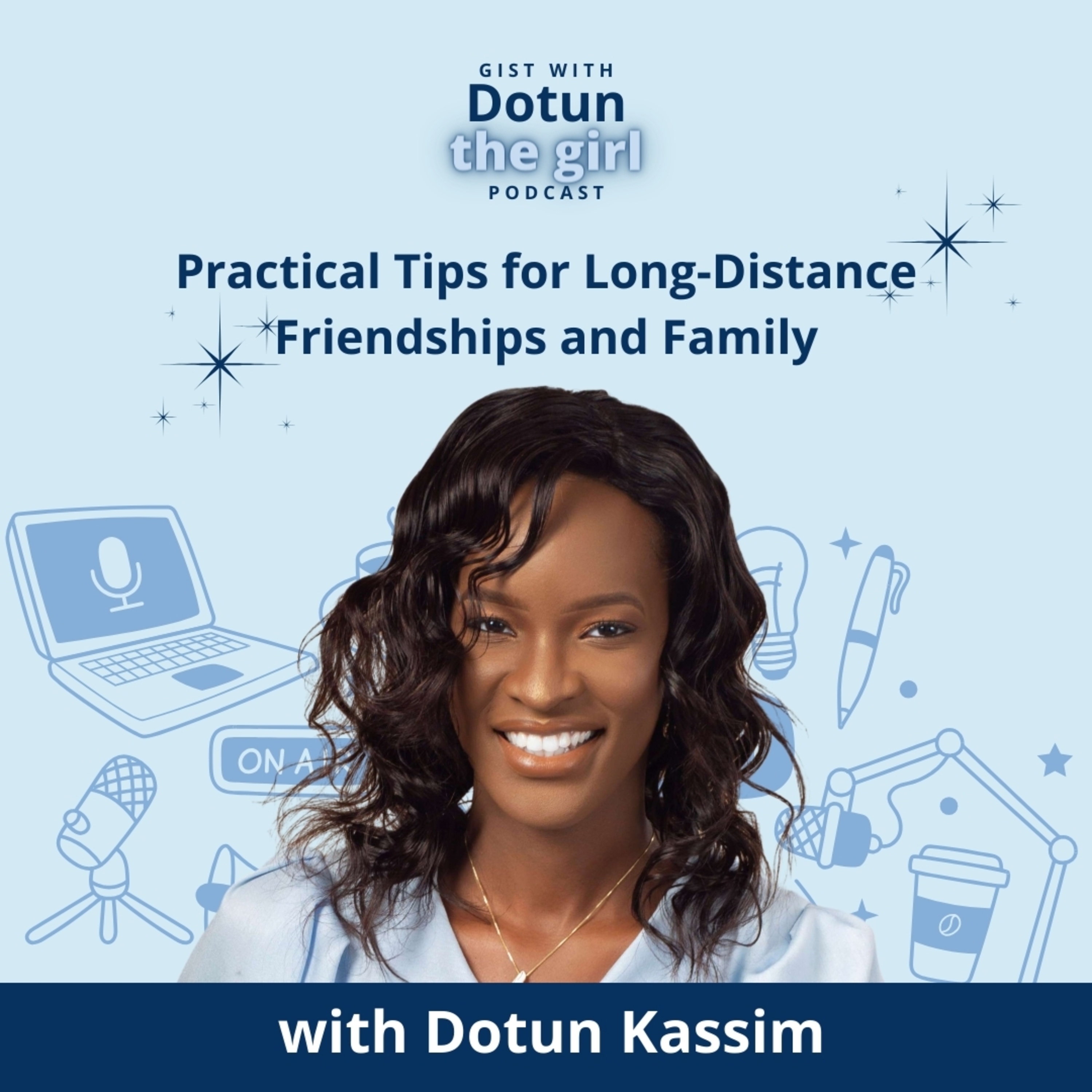 Practical Tips for Long Distance Friendships and Family