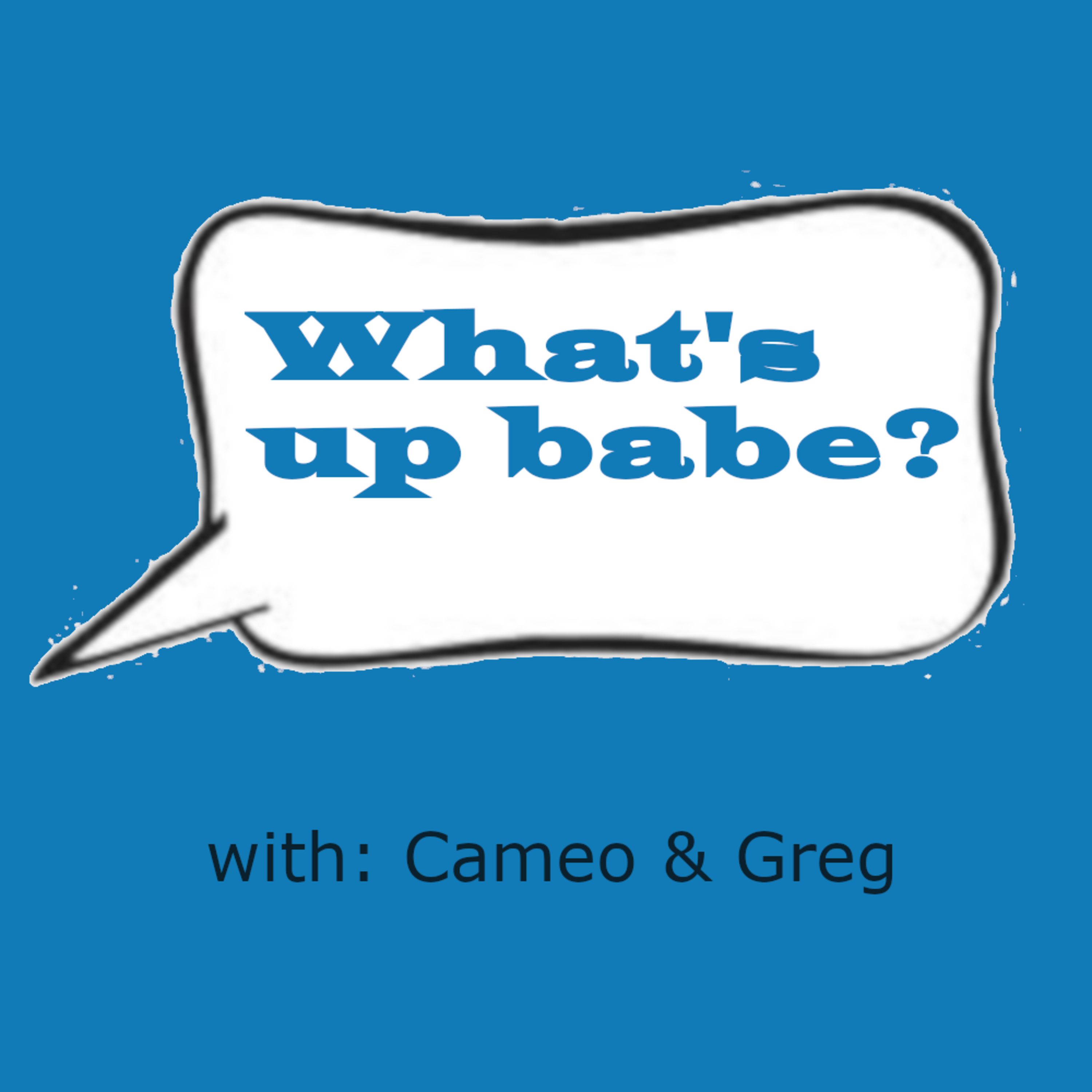 What up babe? Introduction! episode artwork