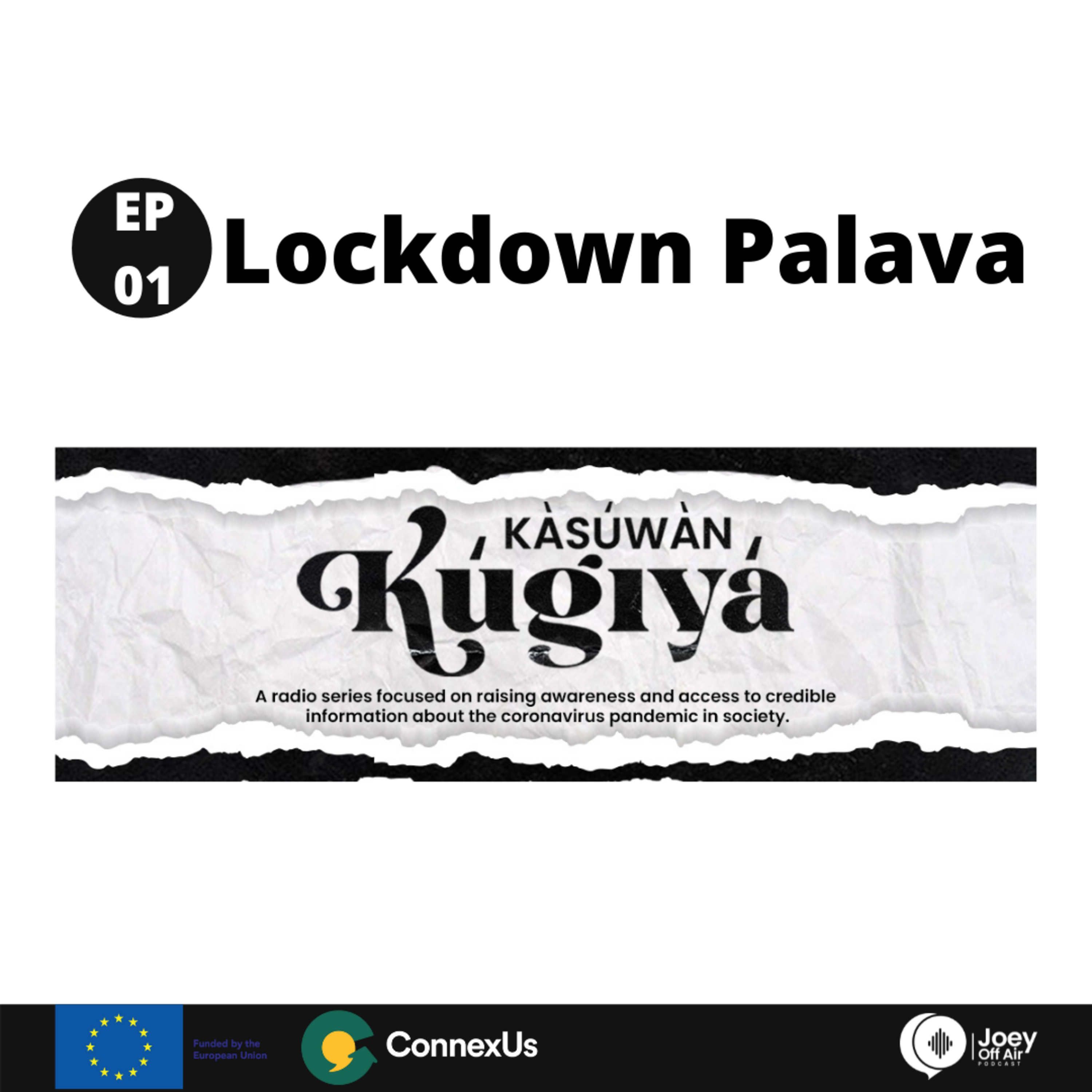 Episode 1: Lockdown Palava - Kàsúwàn Kúgiyá Radio Drama episode artwork