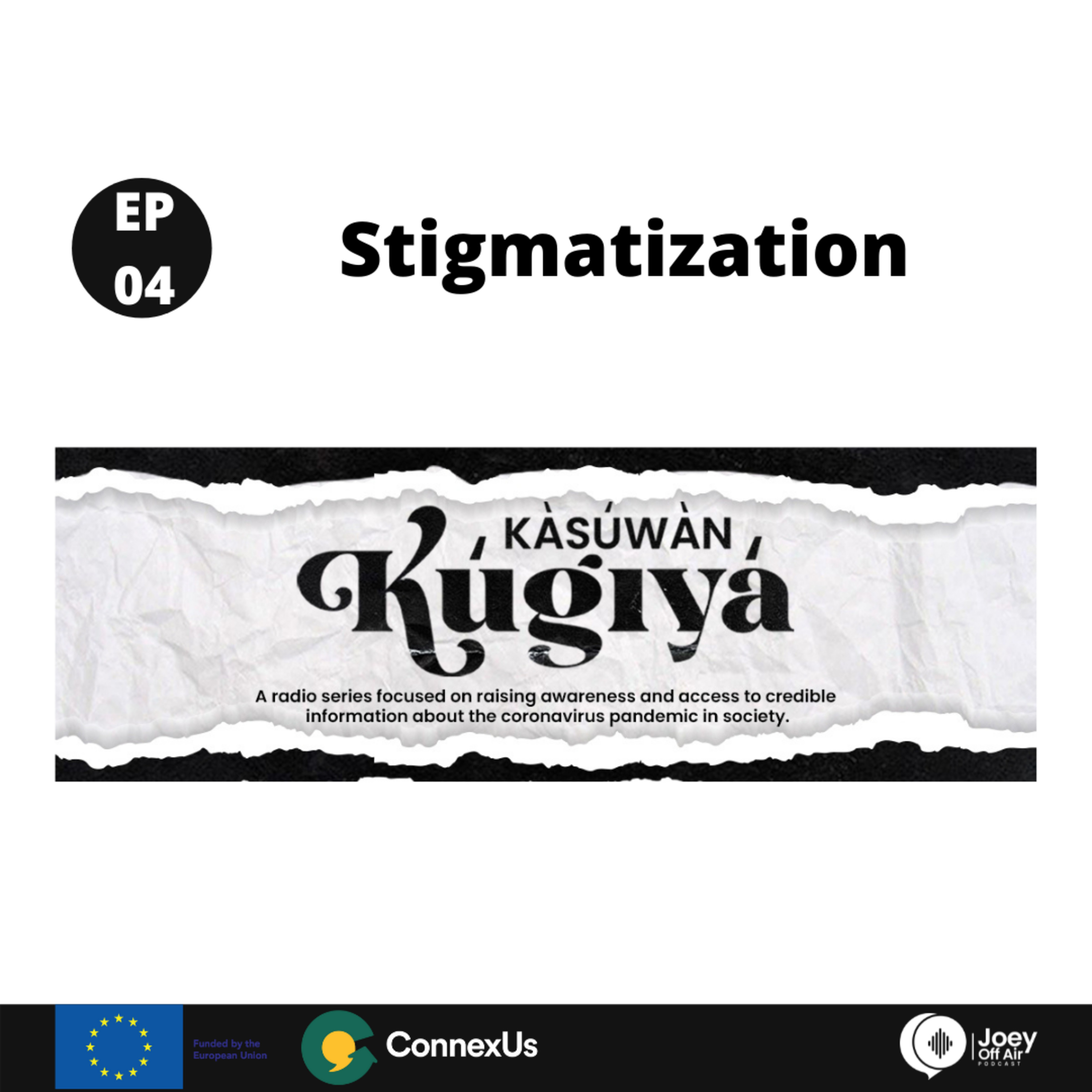 Episode 4: Stigmatization - Kàsúwàn Kúgiyá Radio Drama episode artwork
