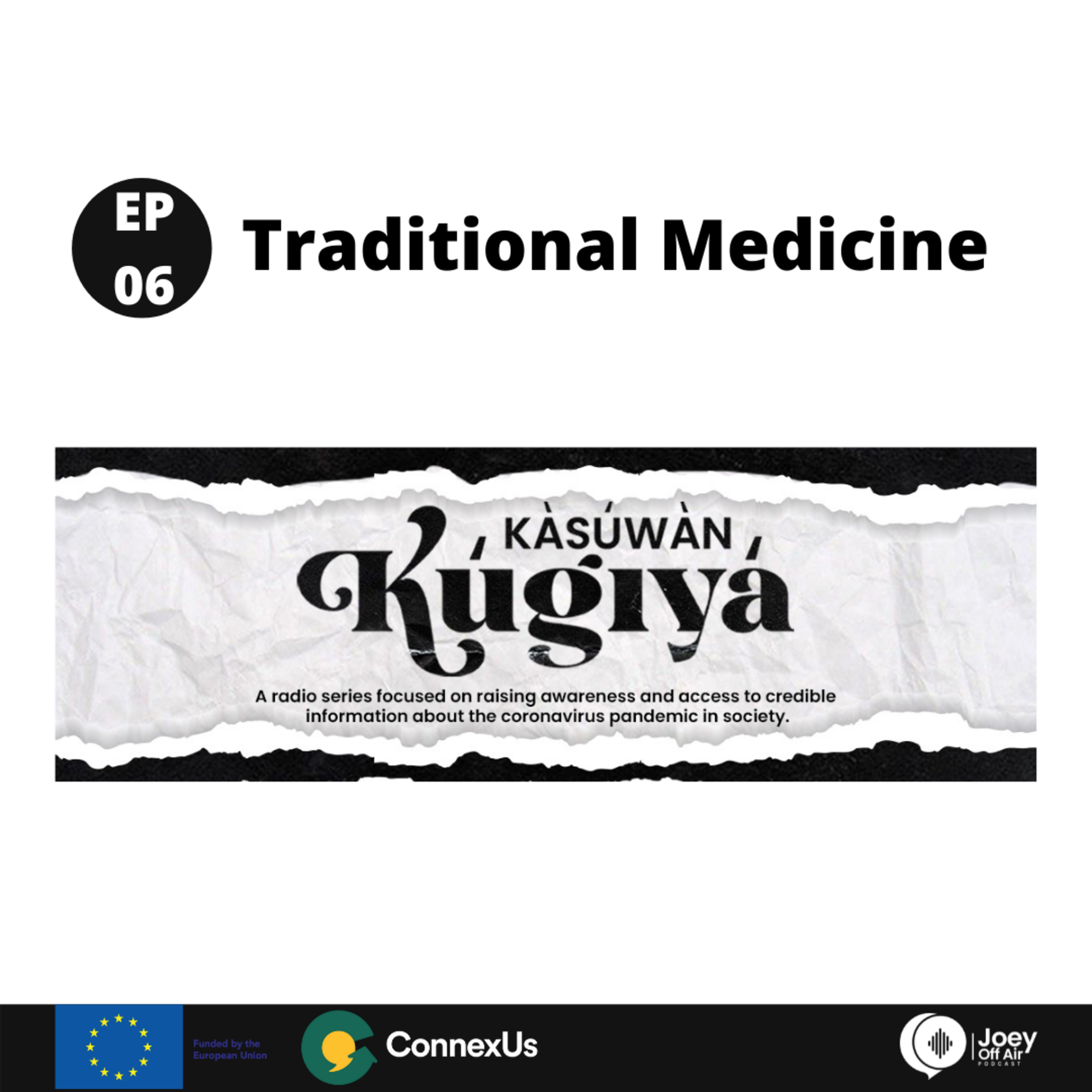 Episode 6: Traditional Medicine - Kàsúwàn Kúgiyá Radio Drama episode artwork