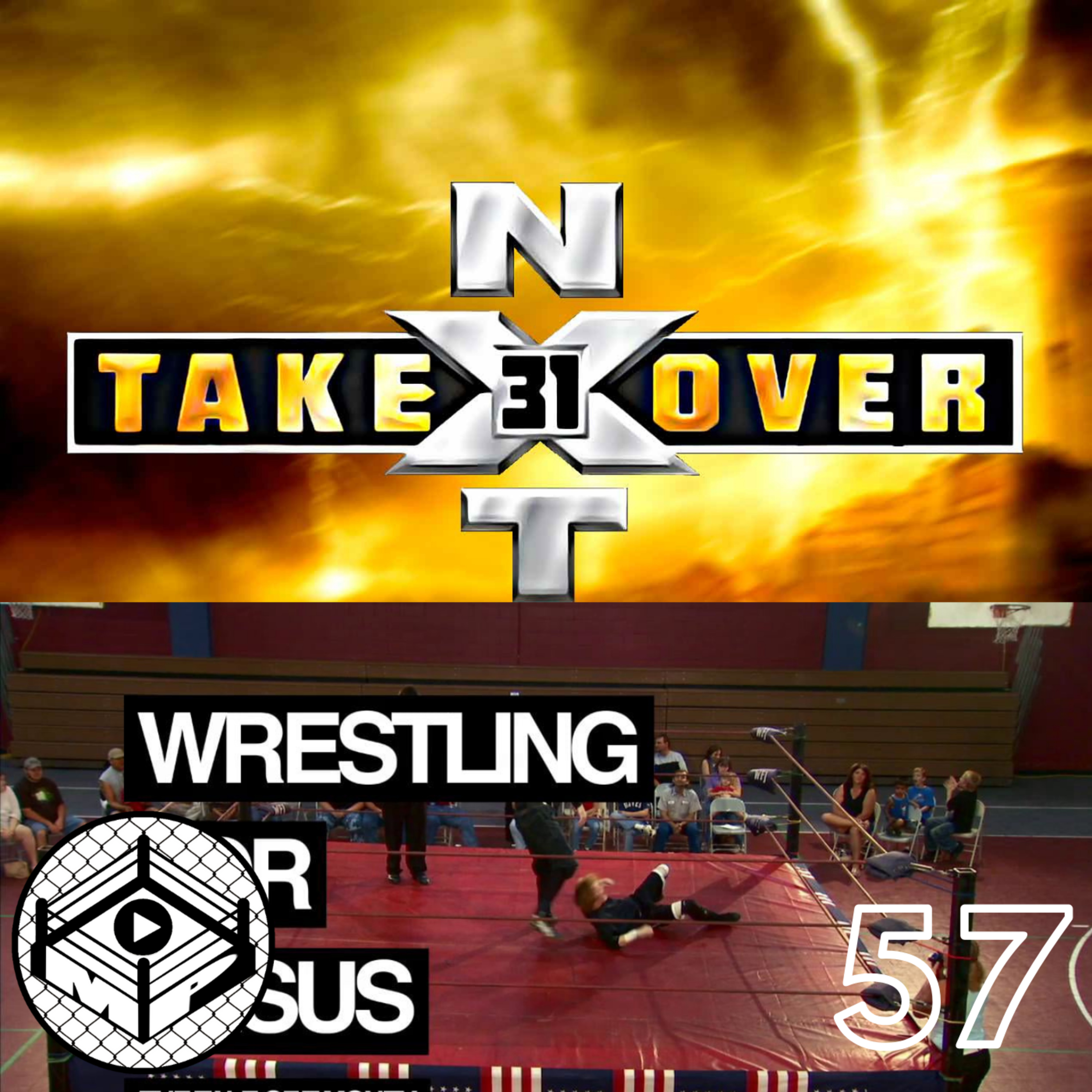 Pro Wrestling Zone 57: NXT Takeover 31 & Wrestling for Jesus Review! episode artwork