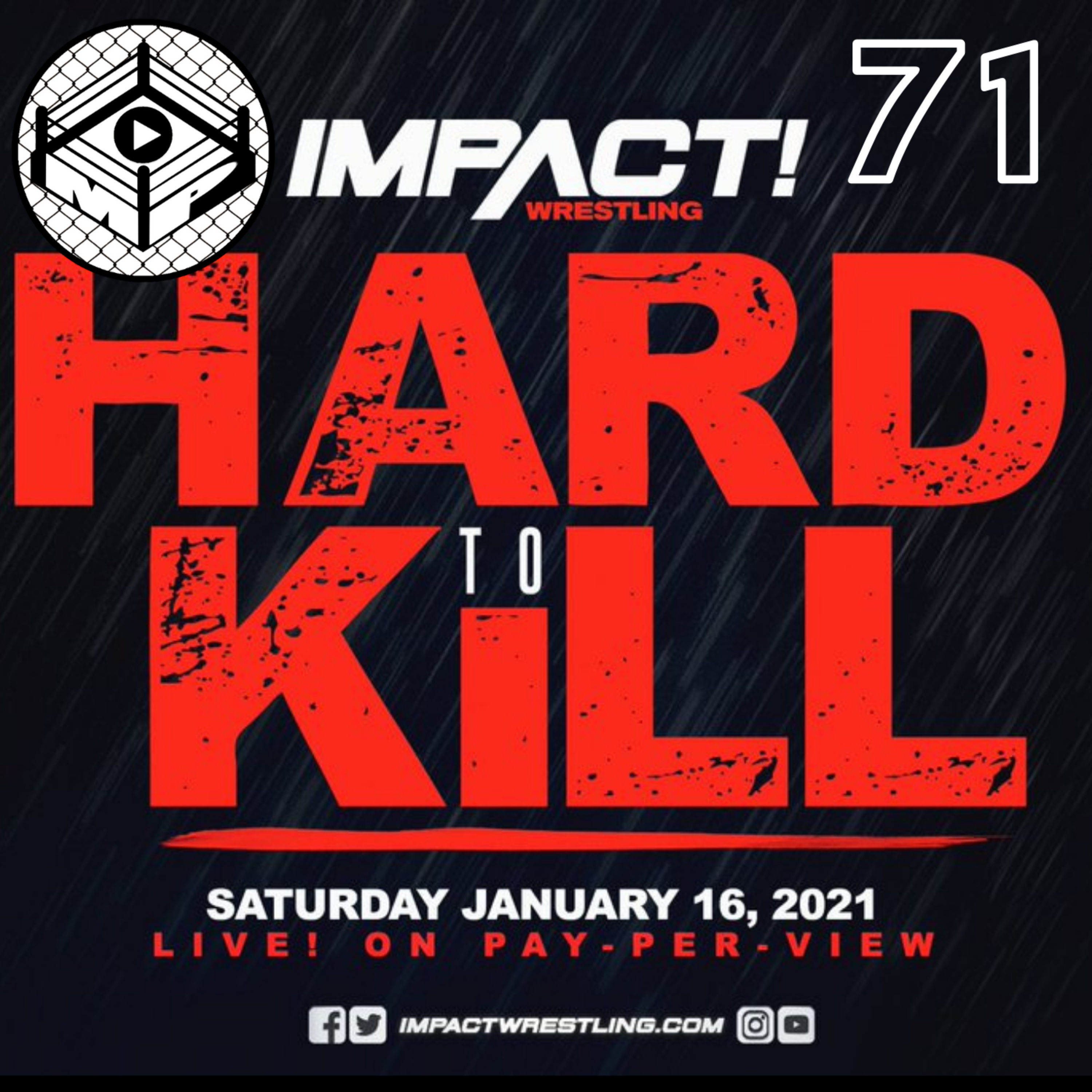Pro Wrestling Zone 71: Impact Wrestling's Hard to Kill 2021 Review! episode artwork