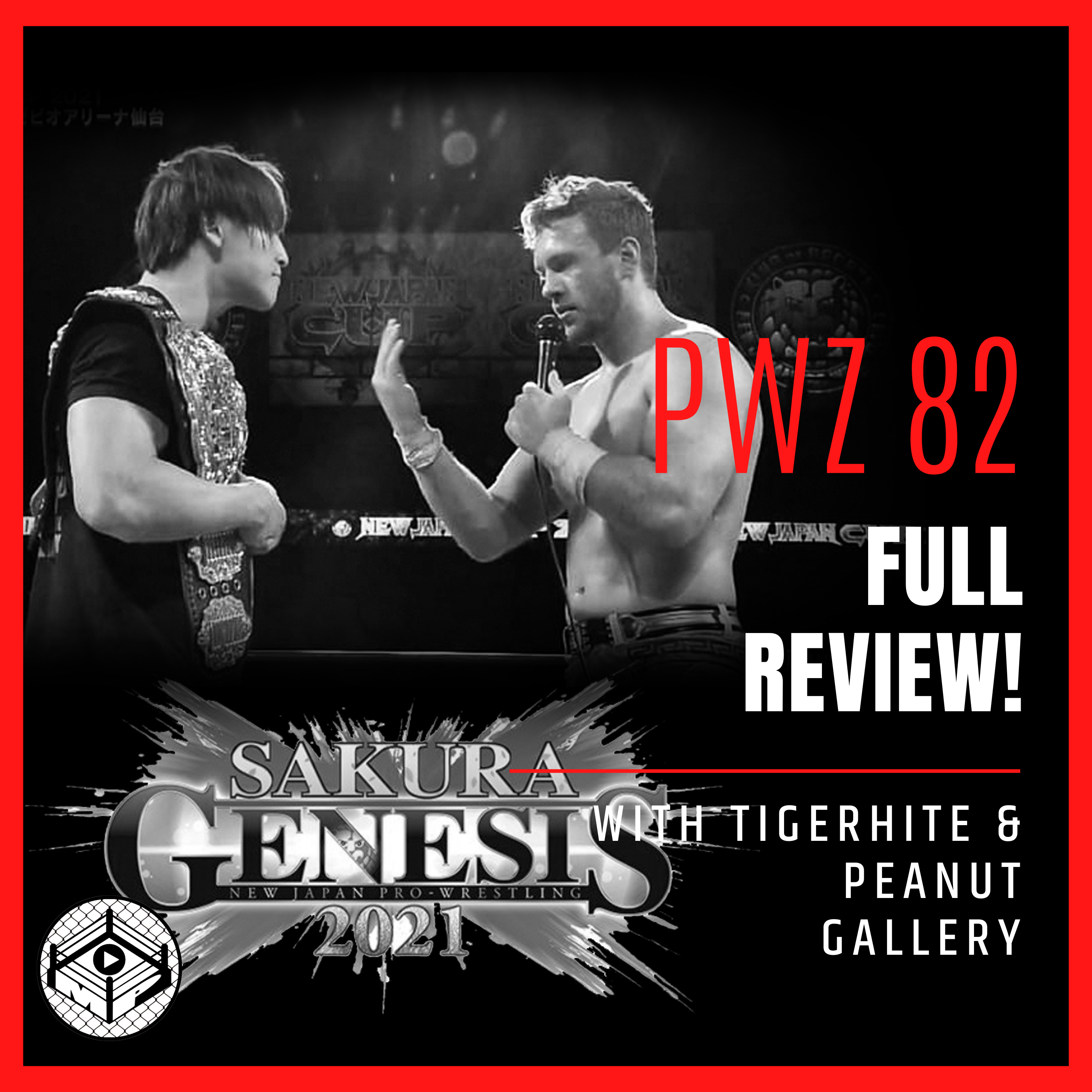 Pro Wrestling Zone 82: NJPW Sakura Genesis 2021 Full Review & Reactions! episode artwork