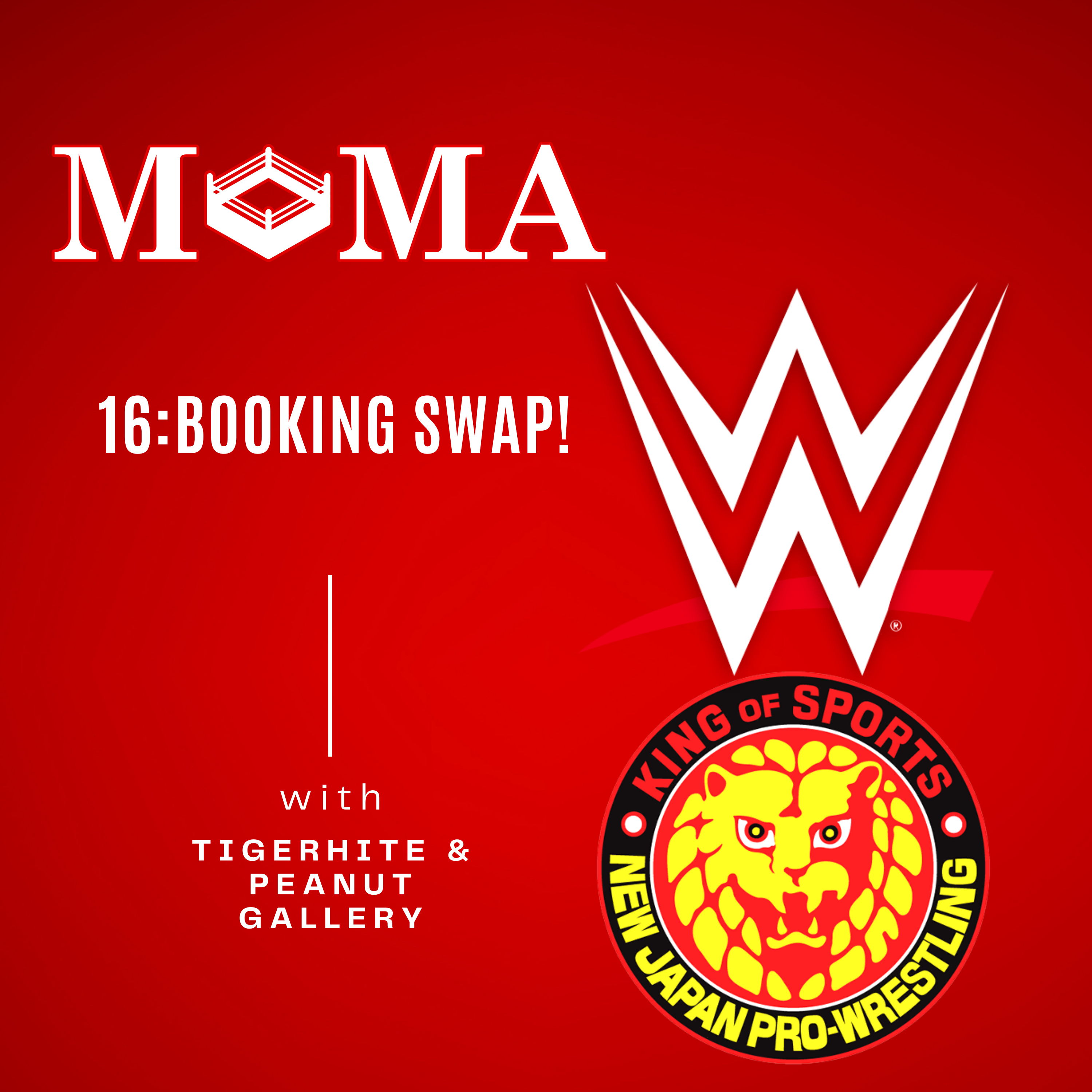 Make Pro Wrestling Majestic Again 16: Booking Swap! NJPW booked like WWE and WWE booked like NJPW! episode artwork