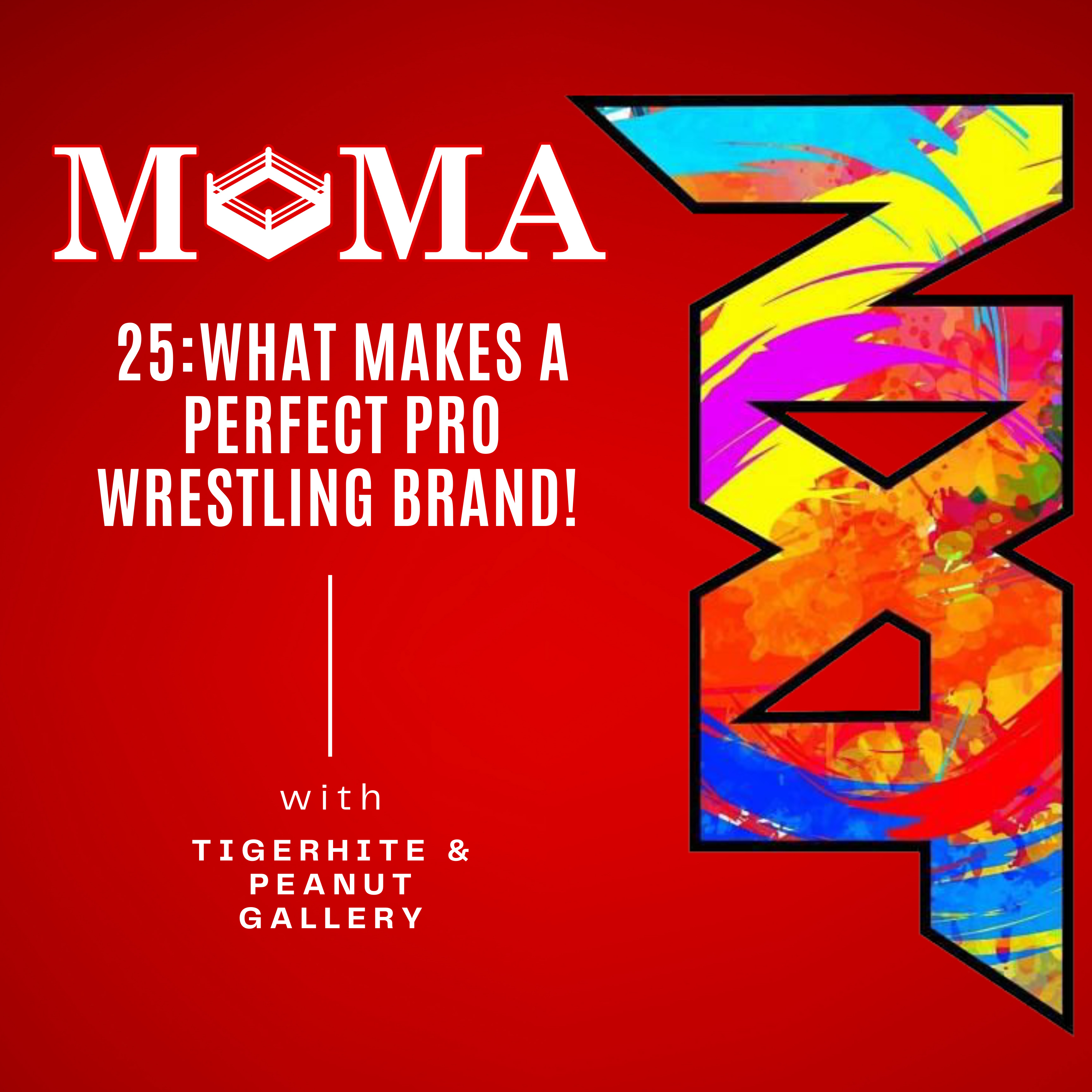 Make Pro Wrestling Majestic Again 25: What Makes A PERFECT Professional Wrestling Brand? episode artwork