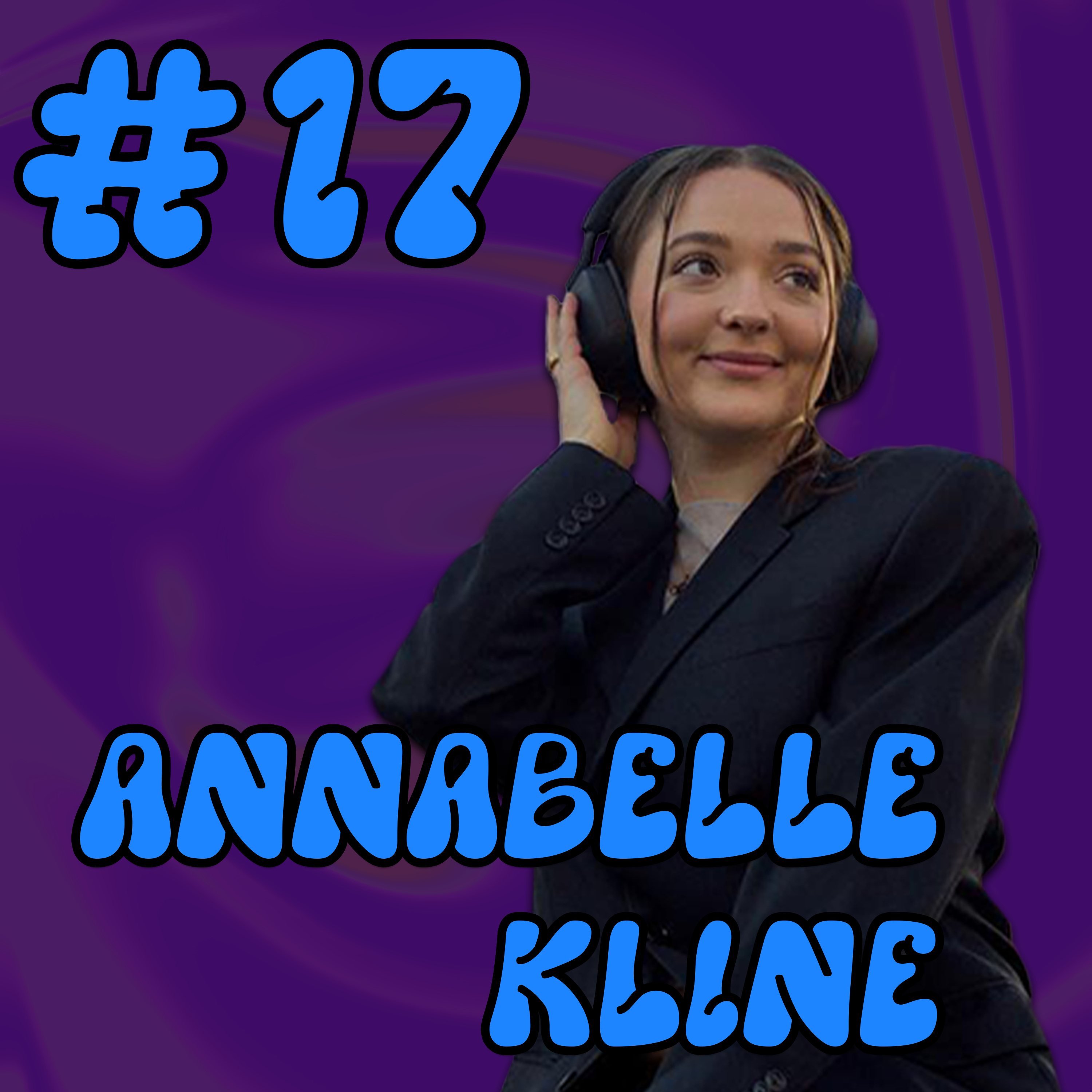 Ep 17 - The Power of Playlists (Ft. Annabelle Kline ) episode artwork