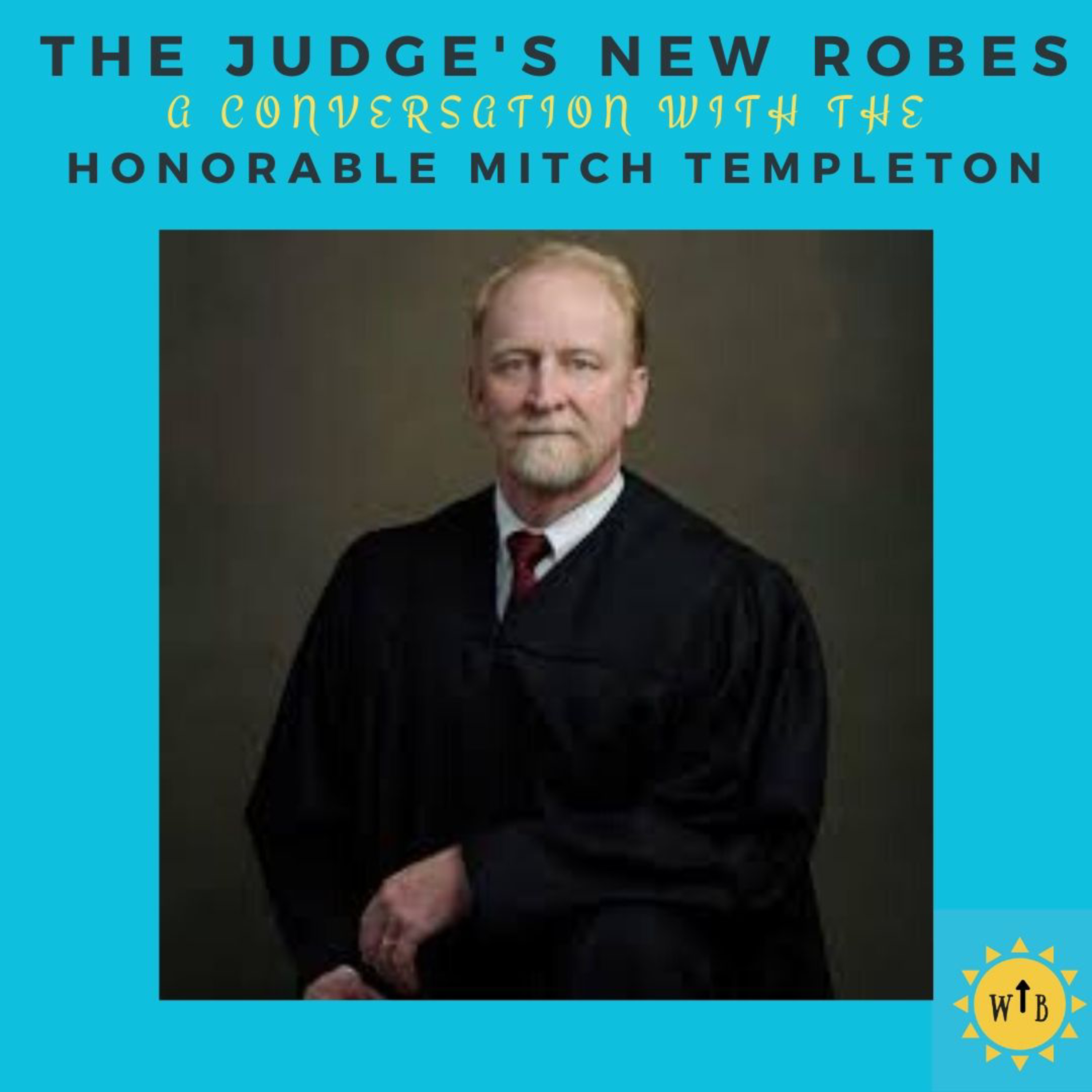 The Judge's New Robes: A conversation with Judge Mitch Templeton episode artwork