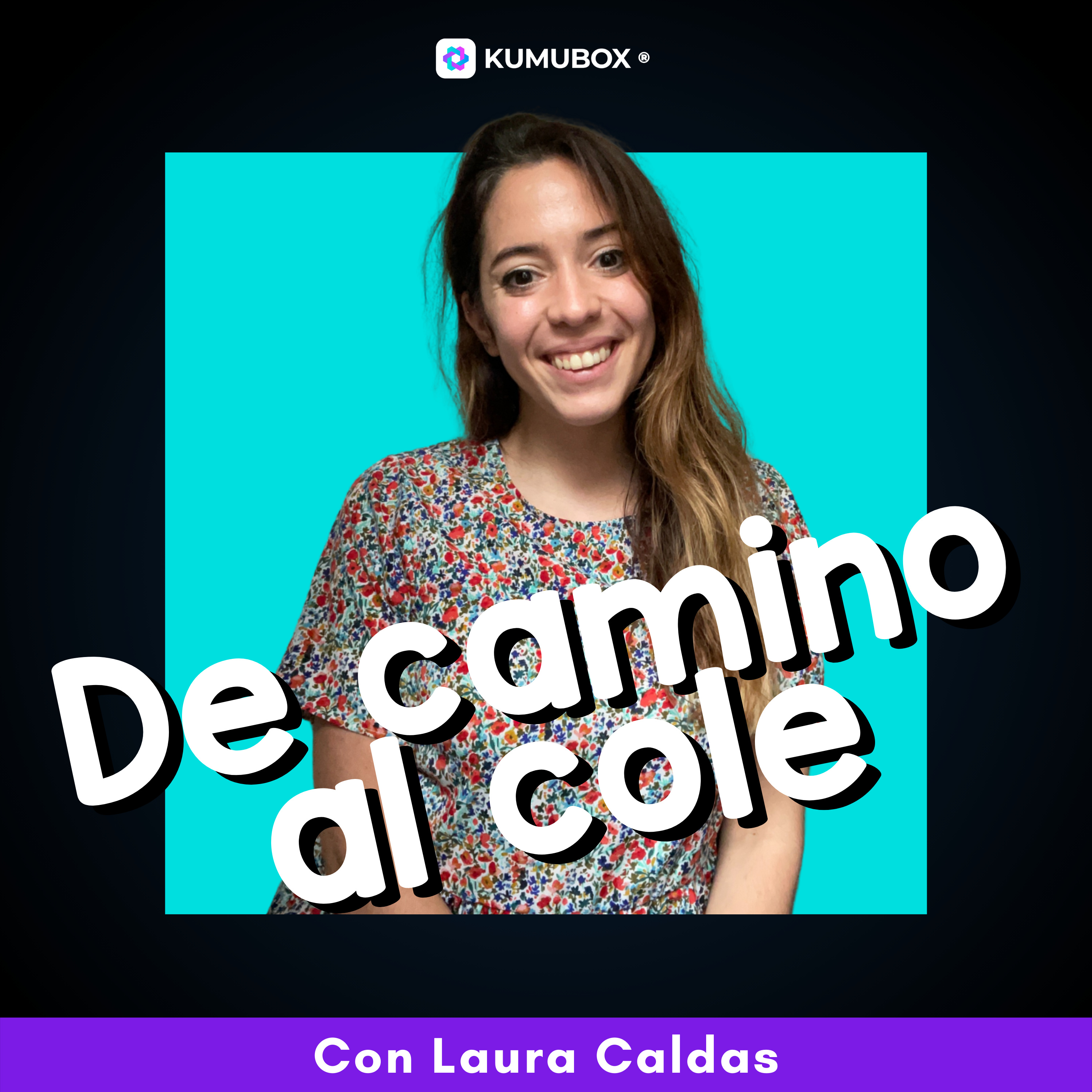 De camino al cole - El pódcast de Kumubox