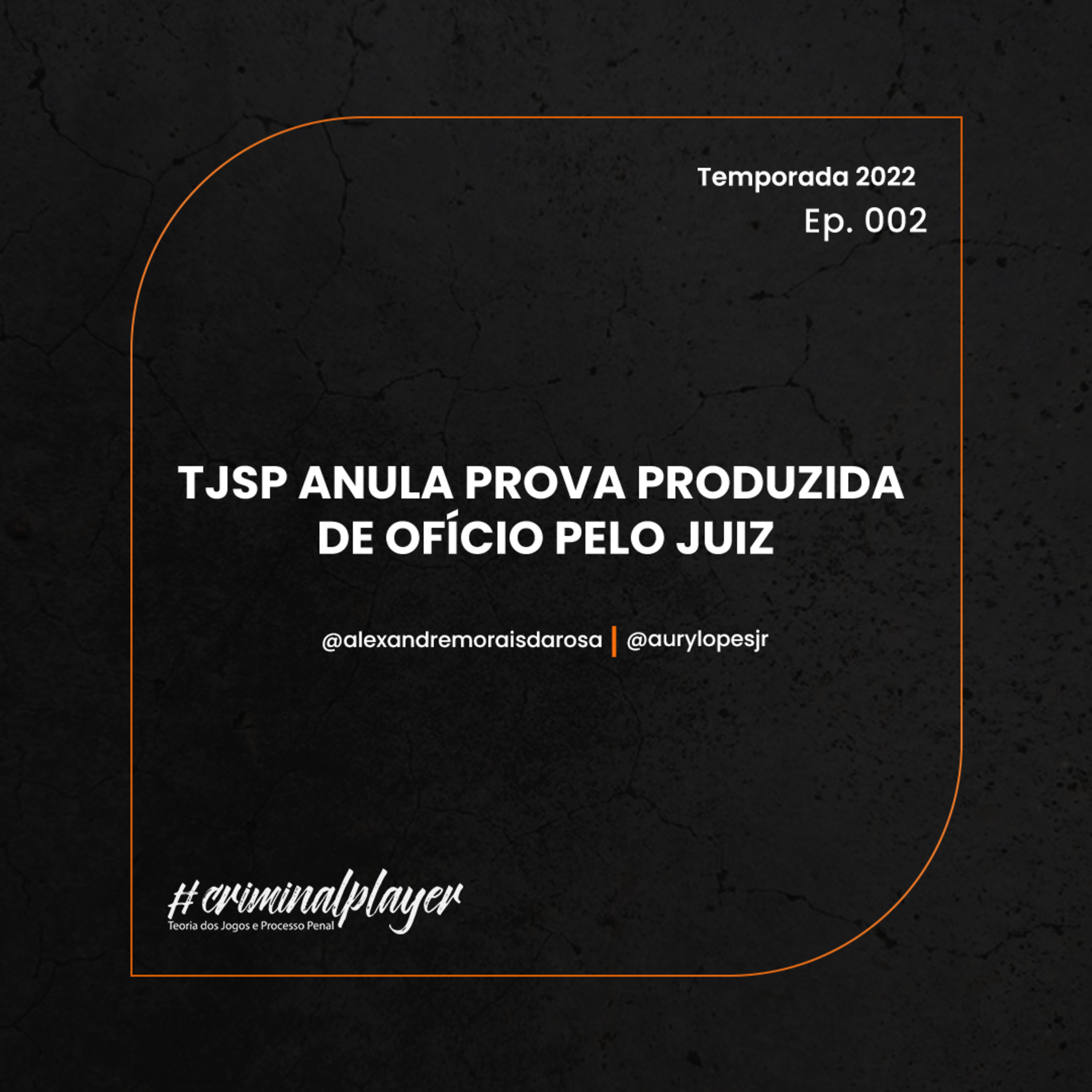 CRIMINAL PLAYER #265 | TJSP ANULA PROVA PRODUZIDA DE OFÍCIO PELO JUIZ episode artwork