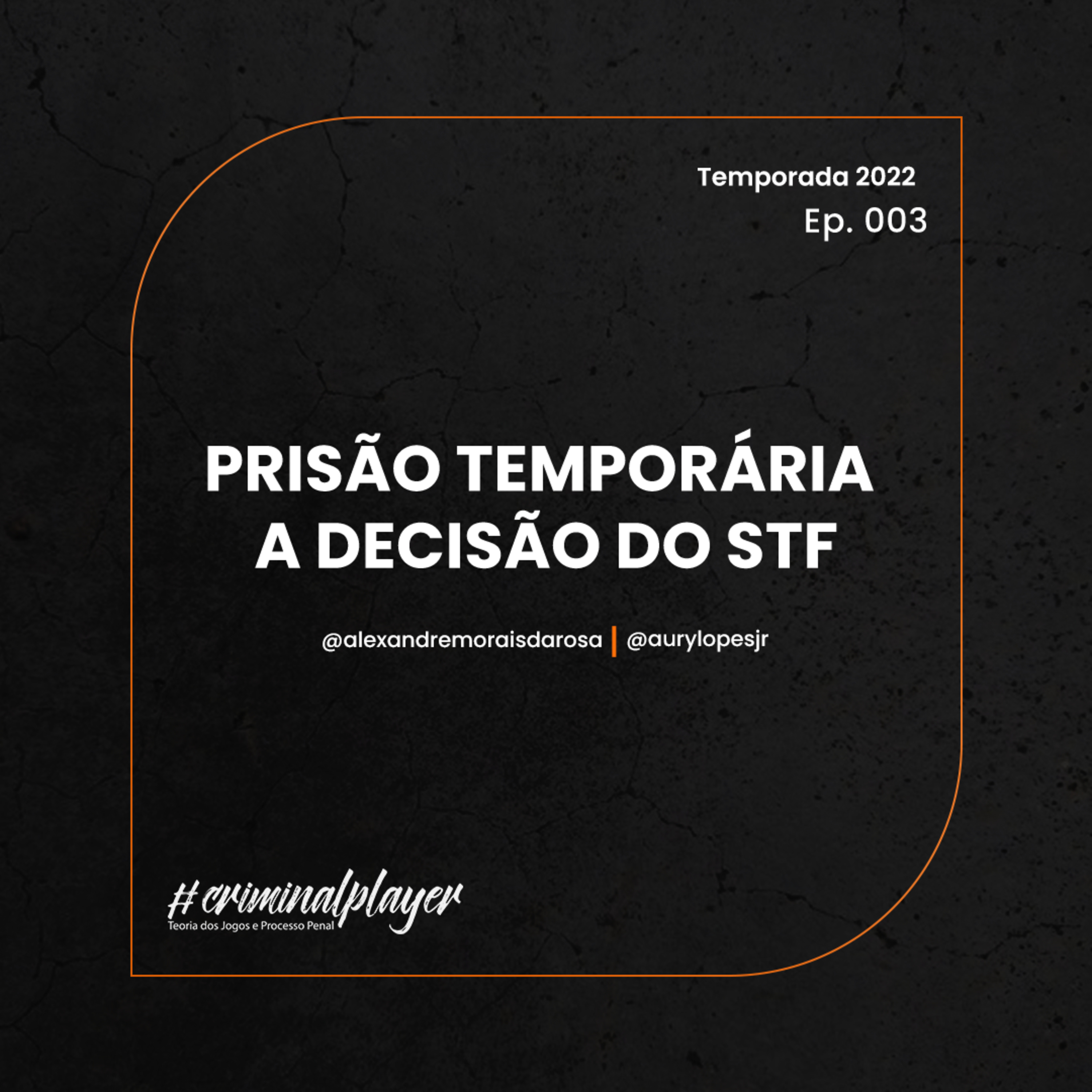 CRIMINAL PLAYER #266 | PRISÃO TEMPORÁRIA E A DECISÃO DO STF episode artwork