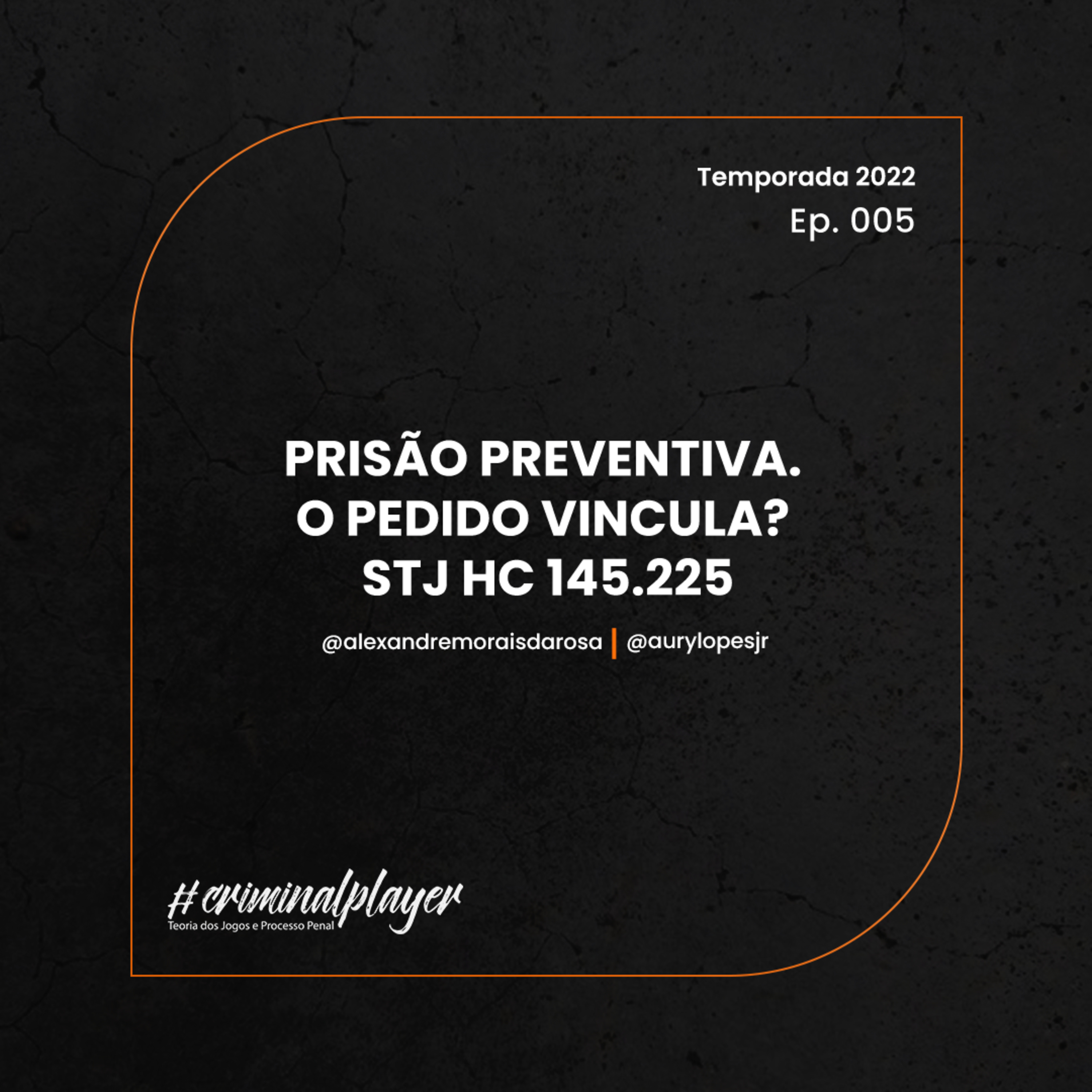 CRIMINAL PLAYER #268 | PRISÃO PREVENTIVA. O PEDIDO VINCULA? STJ HC 145.225 episode artwork