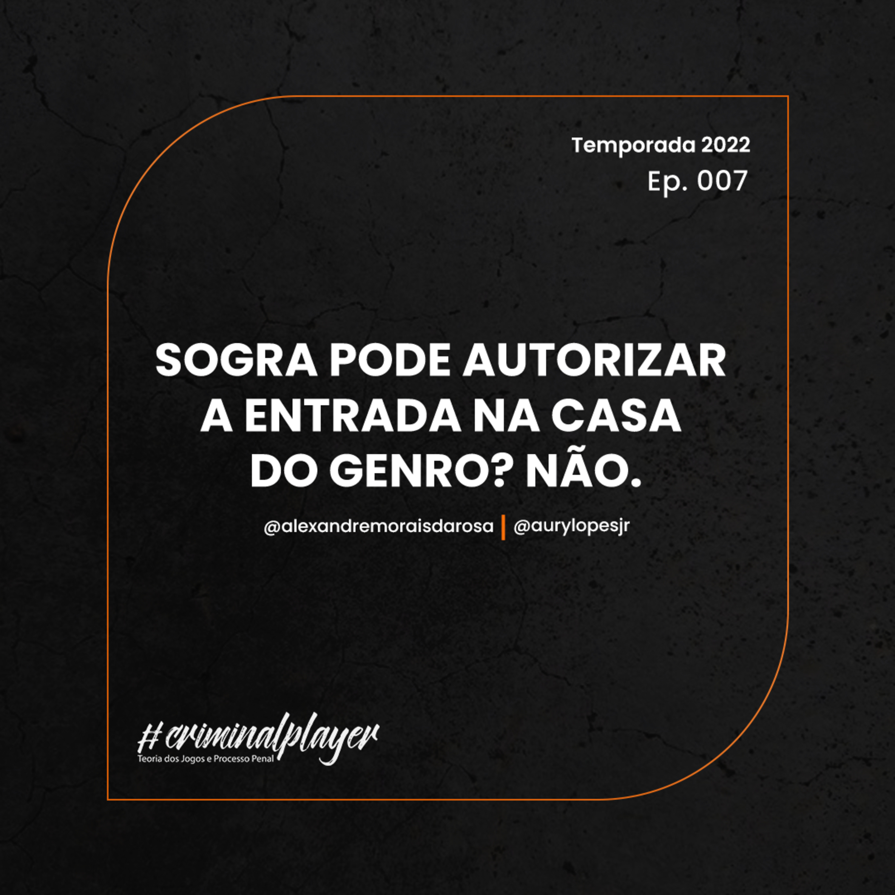 CRIMINAL PLAYER #270 | SOGRA PODE AUTORIZAR A ENTRADA NA CASA DO GENRO? NÃO. episode artwork
