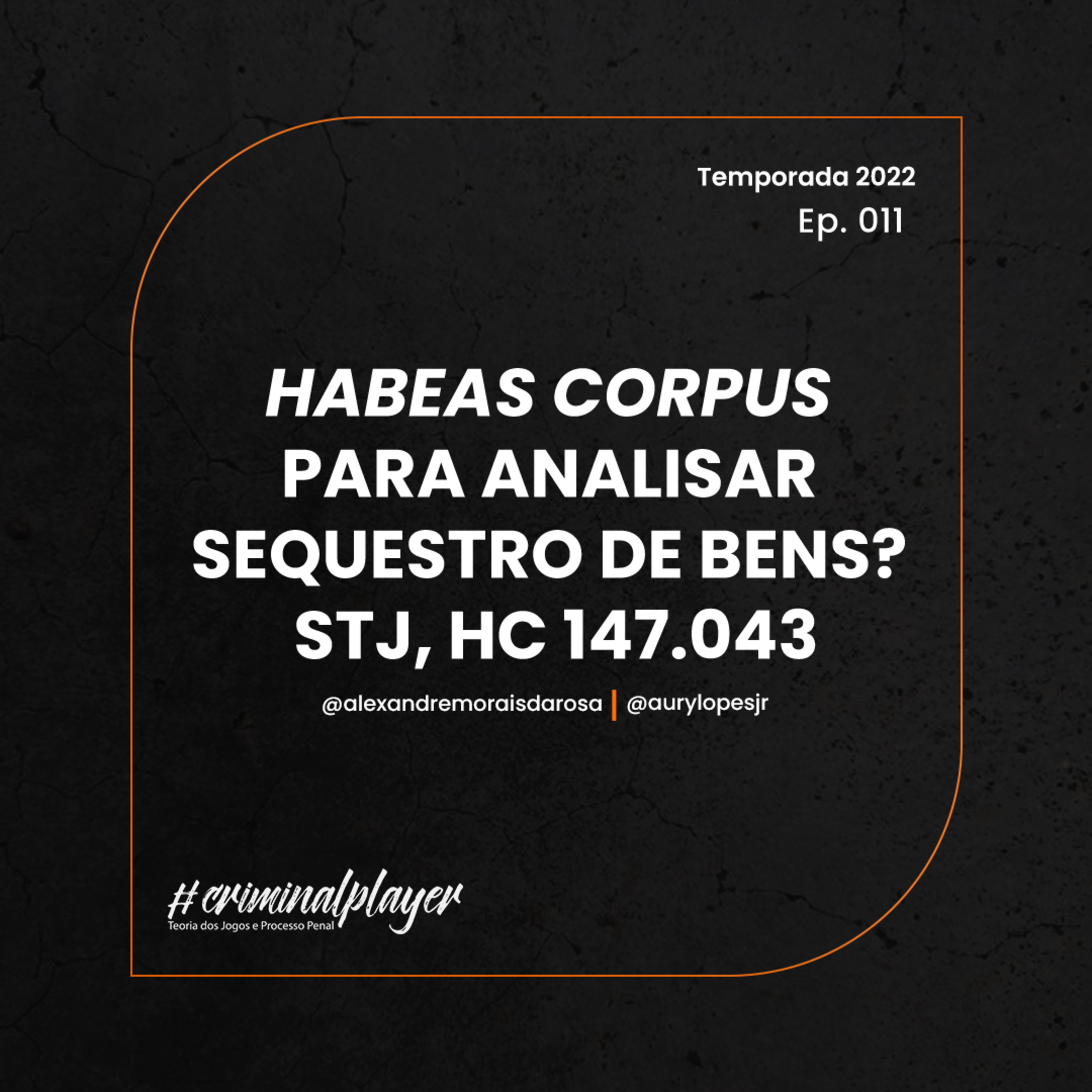 CRIMINAL PLAYER #274 | HABEAS CORPUS PARA ANALISAR SEQUESTRO DE BENS? STJ, HC 147.043 episode artwork
