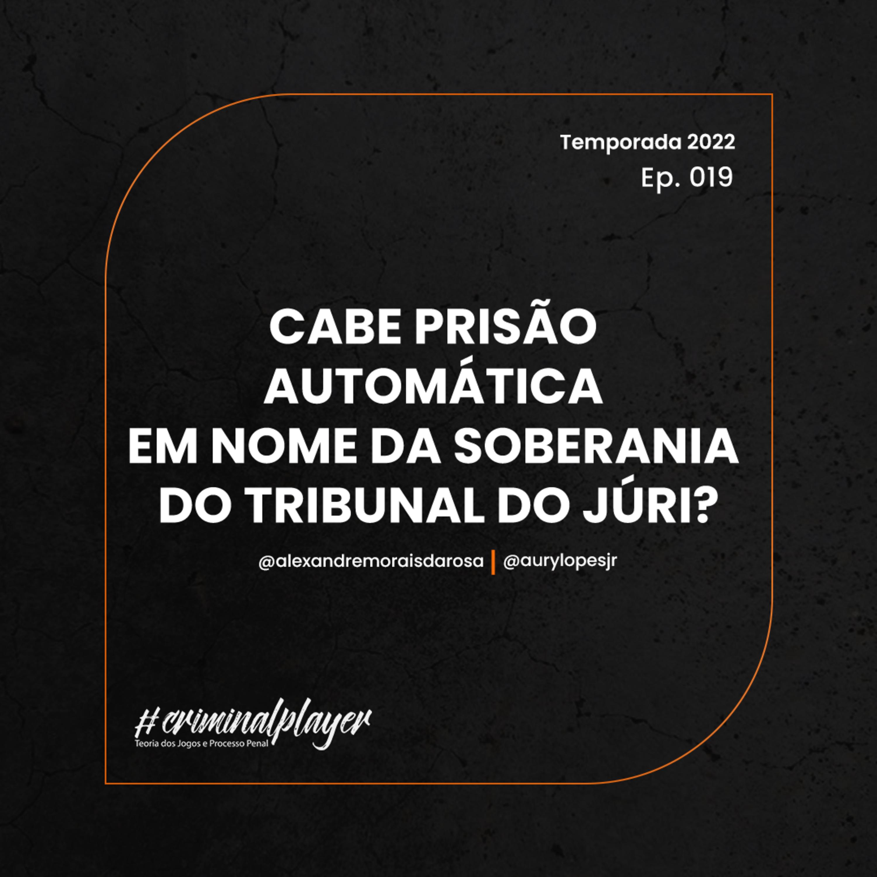 CRIMINAL PLAYER #282 | CABE PRISÃO AUTOMÁTICA EM NOME DA SOBERANIA DO TRIBUNAL DO JÚRI? episode artwork