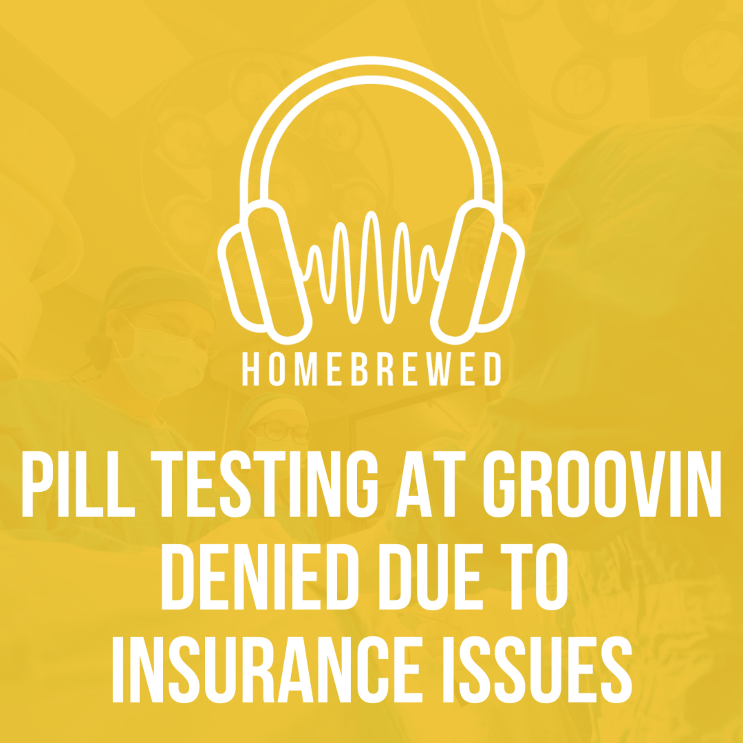 Pill Testing at Groovin's Canberra Leg Denied Due to Insurance | Music News