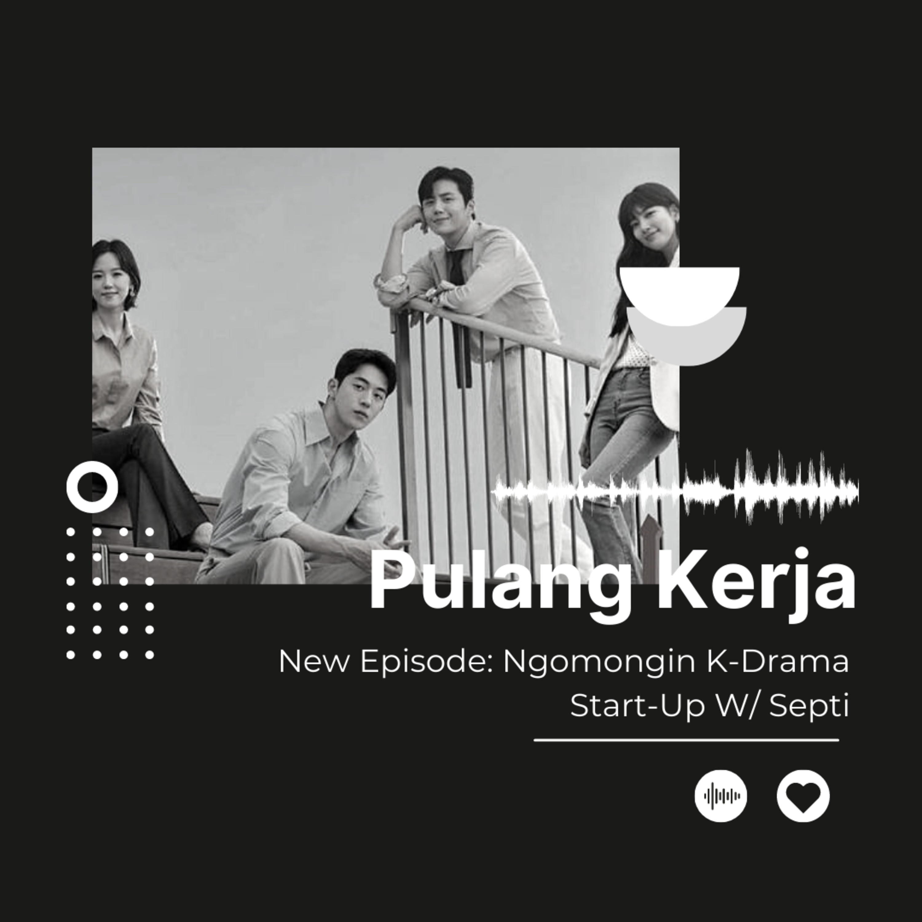 Podcast Pulang Kerja