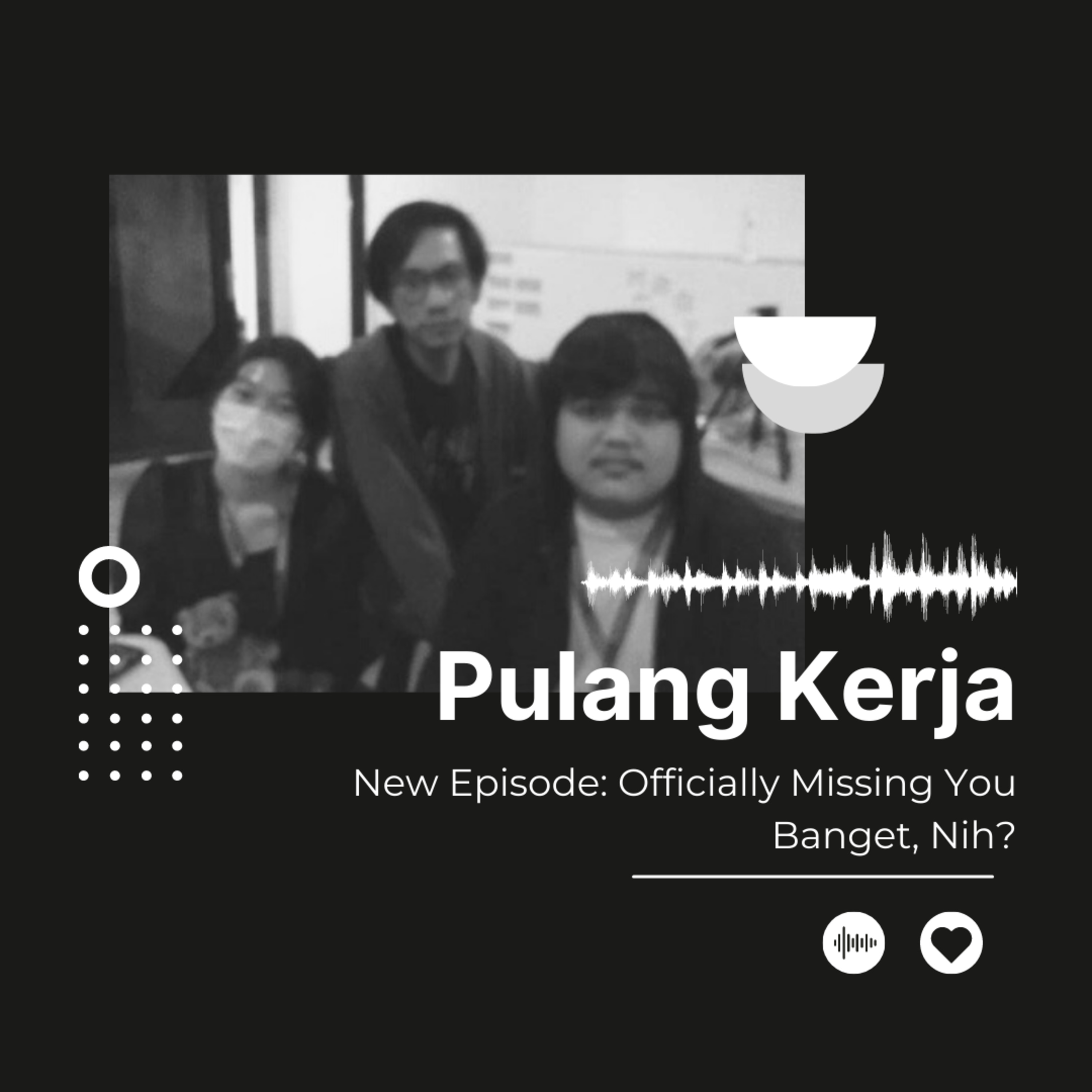 Podcast Pulang Kerja