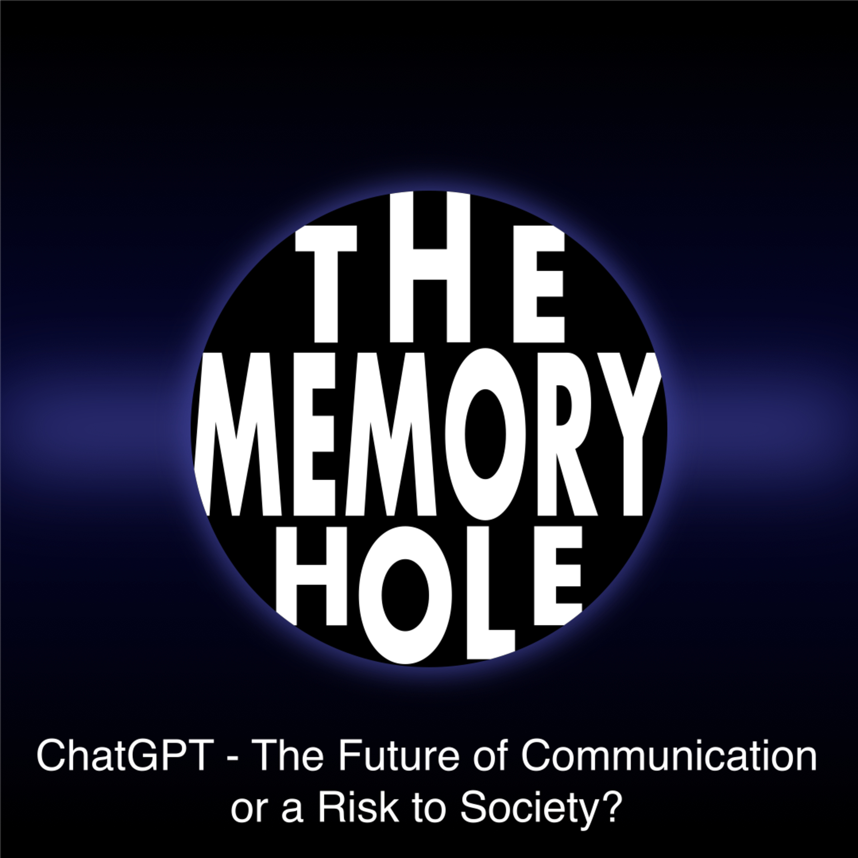 Ep 57: ChatGPT - The Future of Communication or a Risk to Society? episode artwork